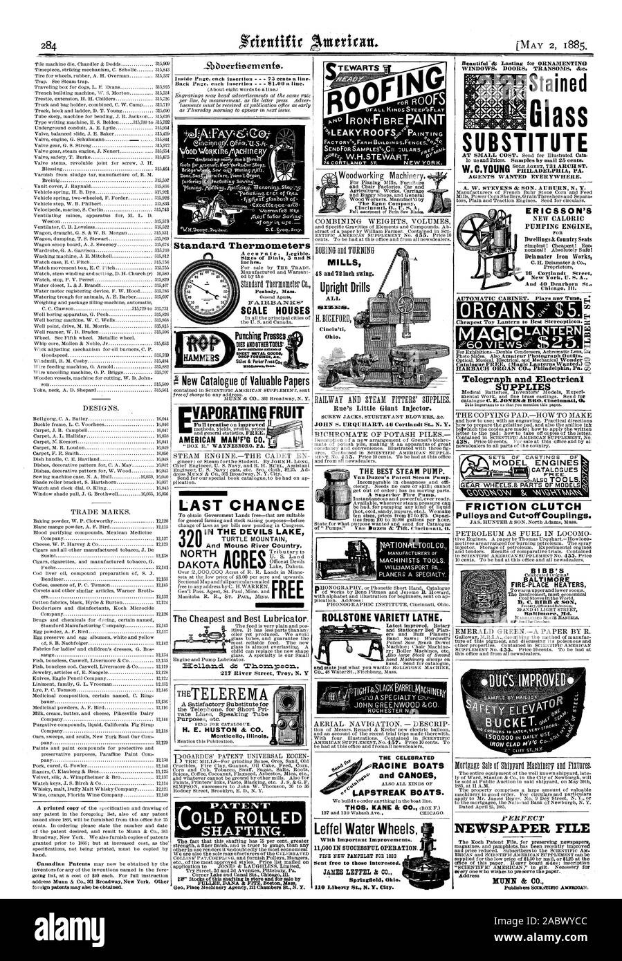 New Catalogue of Valuable Papers AMERICAN MAN'F'G CO. LAST CHANCE U And Mouse River Country. TURTLE MOUNTAIN 217 River Street Troy N. Y THETELERE MA H. E. HUSTON & CO. LOLD ROLLED SHAFTING. Upright Drills ALL Rue's Little Giant Injector. THE BEST STEAM PUMP. ROLLSTONE VARIETY LATHE. RACINE BOATS and CANOES LAPSTREAK BOATS. Leffel Water Wheels Springfield Ohio. AGENTS WANTED EVERYWHERE. PUMPING ENGINE 16 Cortlandt Street New York U. S. A. And 40 Dearborn St. ORGANSS$5. Standard Thermometers THE CELEBRATED WINDOWS DOORS TRANSOMS &a. Stained Glass SUBSTITUTE Telegraph and Electrical Ul PLI1cp Stock Photo
