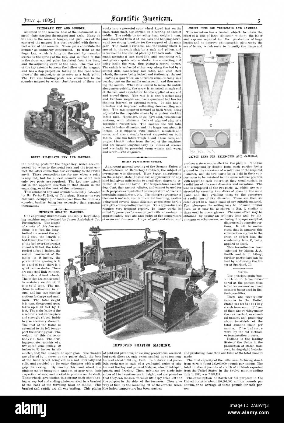 TELEGRAPH KEY AND SOUNDER. BELT'S TELEGRAPH KEY AND SOUNDER. 1 1 . IMPROVED SHAPING MACHINE. Better Pyrometers Needed. IMPROVED SHAPING MACHINE. OBjECT LENS FOR TELESCOPES AND CAMERAS. Starch. OBJECT LENS FOR TELESCOPES AND CAMERAS., scientific american, 1885-07-04 Stock Photo