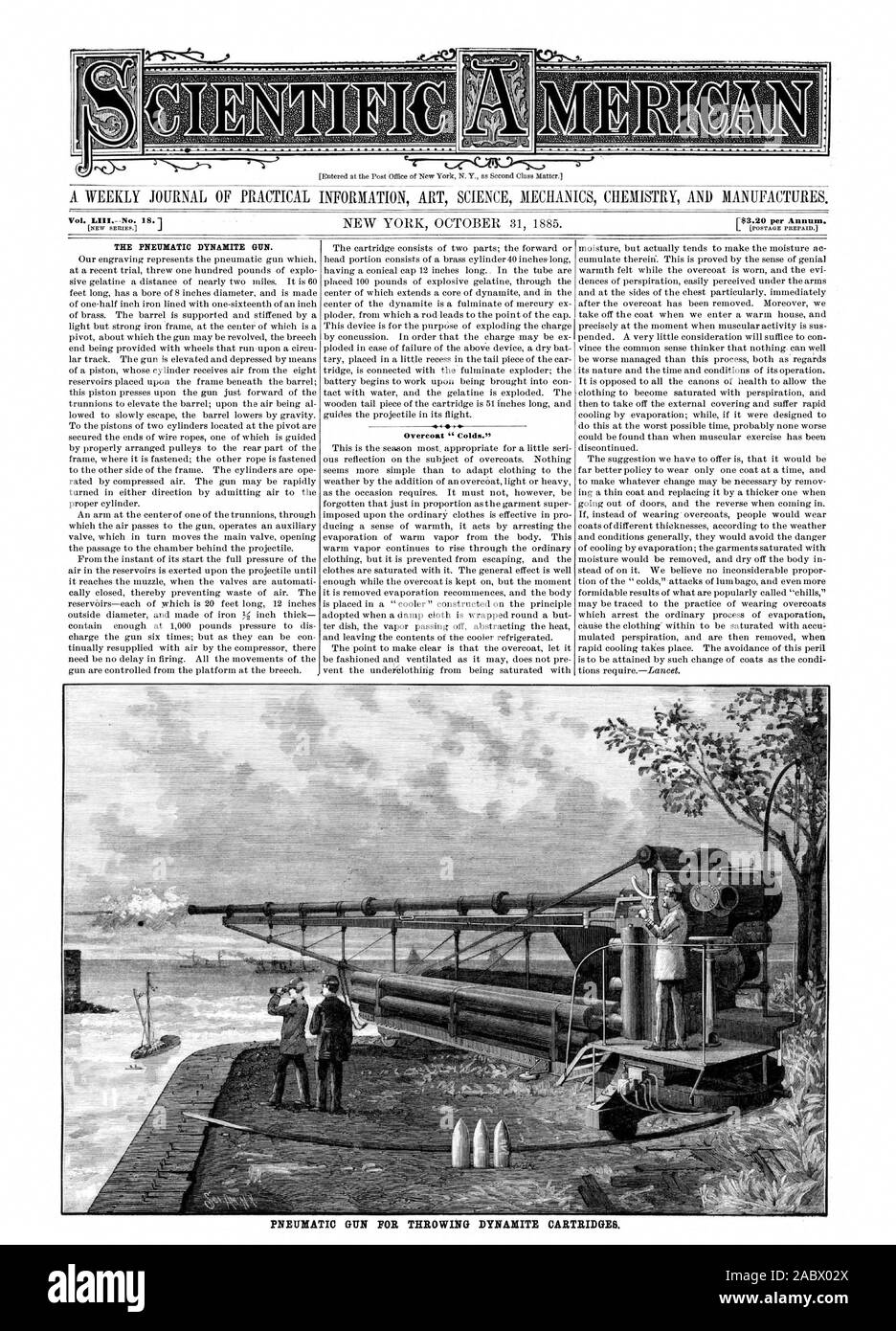 A WEEKLY JOURNAL OF PRACTICAL INFORMATION ART SCIENCE MECHANICS CHEMISTRY AND MANUFACTURES. 1$3.20 per Annum. THE PNEUMATIC DYNAMITE GUN. Overcoat if Colds.” All, scientific american, 1885-10-31 Stock Photo