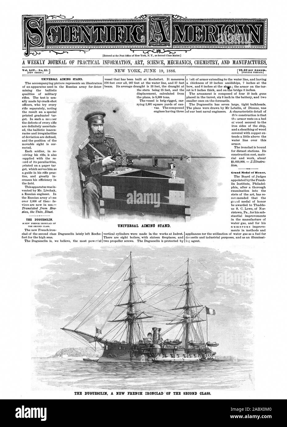 Entered at the Post Office of New York N. Y. as SeCond Class Matter. Vol. LIV.--No. 25.1 F23.20 per Annum. UNIVERSAL AIMING STAND. THE DUGUESCLIN. UNIVERSAL AIMING STAND. Grand Medal of Honor. THE DUGUESCLIN A NEW FRENCH IRONCLAD OF THE SECOND CLASS., scientific american, 1886-06-19 Stock Photo