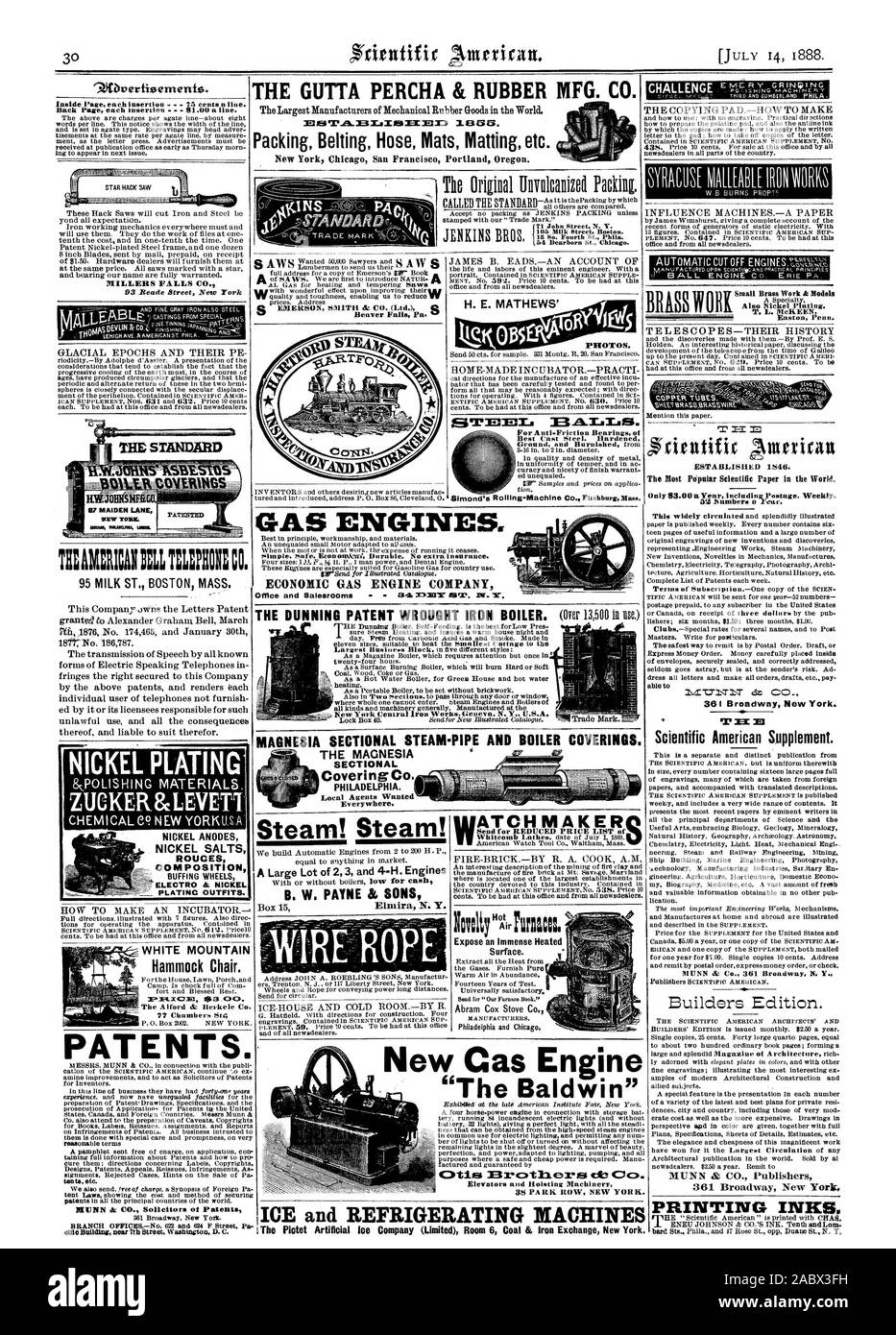 THE GUTTA PERCHA & RUBBER MFG CO. ESTABLISHED 1546. MILLERS FALLS CO. 93 Reade Street New York 95 MILK ST. BOSTON MASS. PATENT Beaver Falls Pa. '. For Anti-Friction Bearings of NICKEL PLATING NICKEL ANODES NICKEL SALTS COMPOSITION  PLATINC OUTFITS. WHITE MOUNTAIN Hammock Chair. The Largest Manufacturers of Mechanical Rubber Goods in the World. Packing Belting Hose Mats Matting etc. In JENKINS BROS GAS ENGINESff ECONOMIC GAS ENGINE COMPANY MAGNESIA SECTIONAL STEAM-PIPE AND BOILER COVERINGS THE DUNNING PATENT WROUGHT IRON BOILER. THE THE MAGNESIA SECTIONAL Covering Co. PHILADELPHIA. Steam! Steam Stock Photo