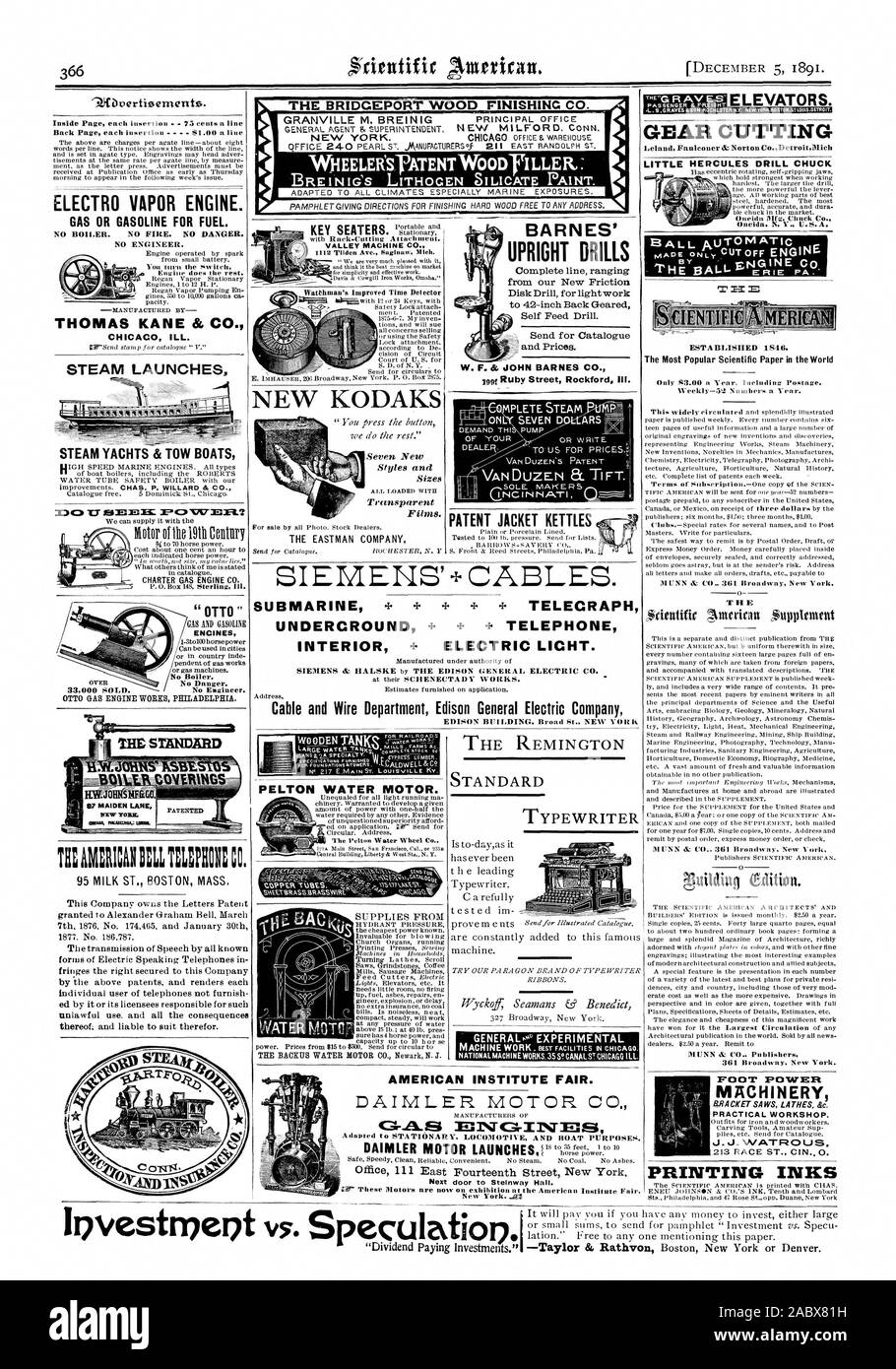 THE BRIDGEPORT WOOD FINISHING CO. BRE I N I G'S LITHOC EN SILICATE PAINT. STEAM LAUNCHES. STEAM YACHTS & TOW BOATS THAM:RICAII:ILIVPHON:CO. 95 MILK ST. BOSTON MASS. VALLEY MACHINE CO. NEW KODAKS THE EASTMAN COMPANY PELTON WATER MOTOR. GENERALo° EXPERIMENTAL ESTABLISHED 1846. H E dcutific nitericatt 55upp1entent 'Attilding MUNN & CO Publishers FOOT POWER MACHINERY SH ACK ET SAWS LATHES &c. PRACTICAL WORKSHOP. PRINTING INKS 9-Kbverti9ements. ELECTRO VAPOR ENGINE. GAS OR GASOLINE FOR FUEL. NO BOILER. NO FIRE. NO DANGER. NO ENGINEER. THOMAS KANE & CO. CHICAC ILL. GAS BD GASOLINK ENCINES OVER No Stock Photo