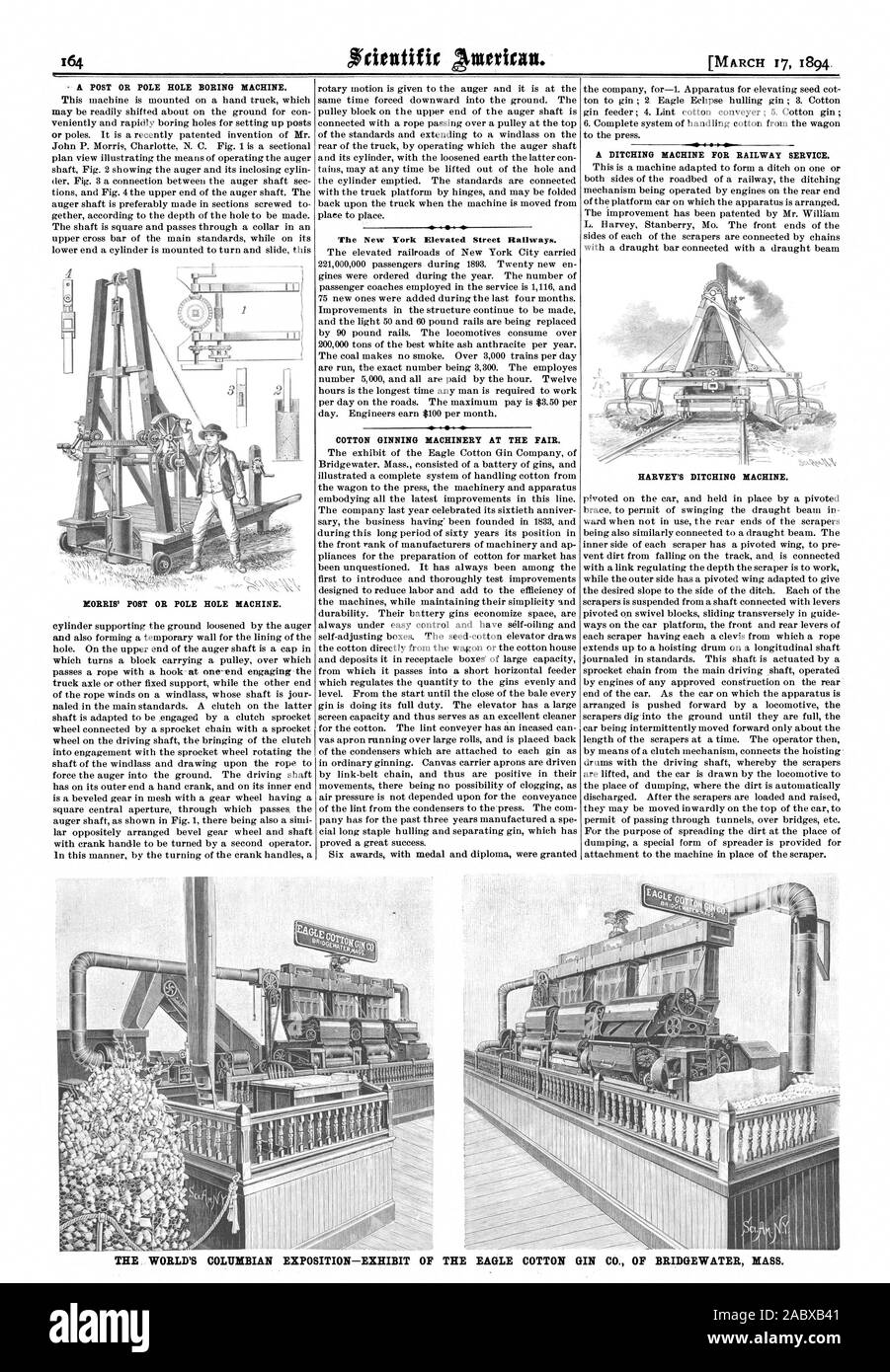MORRIS' POST OR POLE HOLE MACHINE. The New York Elevated Street Railways. COTTON GINNING MACHINERY AT THE FAIR. A DITCHING MACHINE FOR RAILWAY SERVICE. HARVEY'S DITCHING MACHINE. „ SINN04M THE WORLD'S COLUMBIAN EXPOSITION—EXHIBIT OF THE EAGLE COTTON GIN CO. OF BRIDGEWATER MASS., scientific american, 94-03-17 Stock Photo