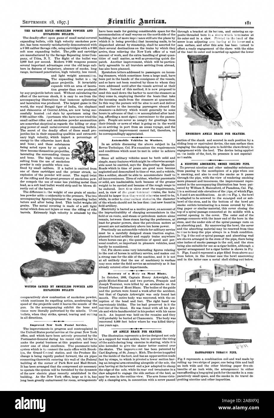 THE SAVAGE RIFLE—SMOKELESS POWDER AND EXPANDING BULLETS. WOUNDS CAUSED BY SMOKELESS POWDER AND EXPANDING BULLETS .-40 Improved New York Postal Service. Automobile Vehicles in Warfare. Recovery of a Body on Mont Blanc. AN ANKLE BRACE FOR SKATERS. ENGBERG'S ANKLE BRACE FOR SKATERS. A NICOTINE ABSORBING SMOKE COOLING PIPE. HANNAFORD'S TOBACCO PIPE., scientific american, 1897-09-18 Stock Photo