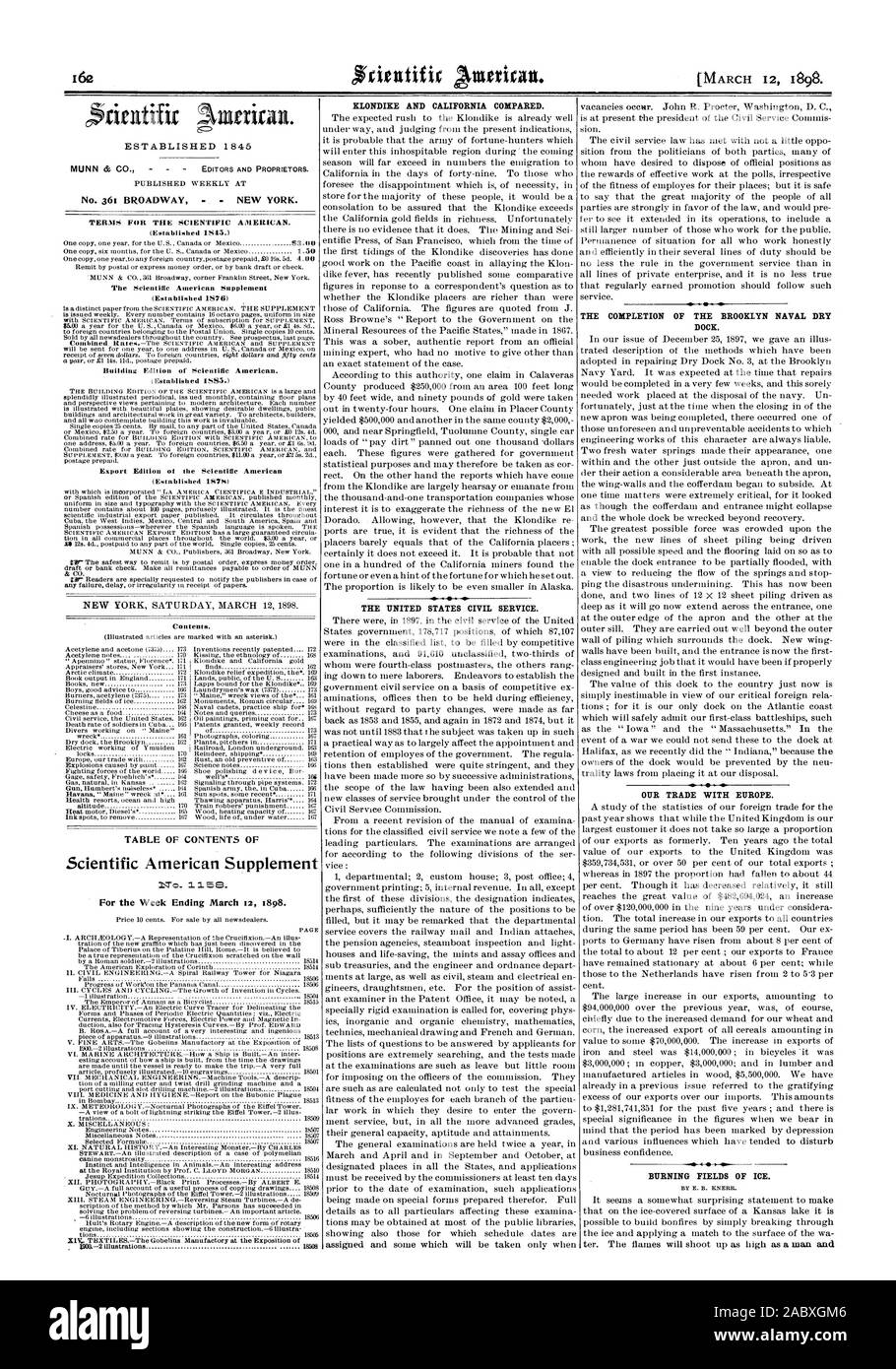 TERMS FOR THE SCIENTIFIC AMERICAN. (Established 1845.) 1.50 The Scientific American Supplement (Established 1876) Building Edition of Scientific American. (Established 1585.) Export Edition ot the Scientific American (Established 1575) Scientific American Supplement 3.158. For the Week Ending March 12 1898. KLONDIKE AND CALIFORNIA COMPARED. THE UNITED STATES CIVIL SERVICE. THE COMPLETION OF THE BROOKLYN NAVAL DRY DOCK. OUR TRADE WITH EUROPE. BURNING FIELDS OF ICE. Contents. TABLE OF CONTENTS OF ESTABLISHED 1 845, 98-03-12 Stock Photo