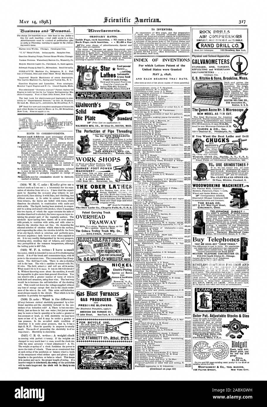 0 ORDINARY RATES. Foot power Cross feed Star Lathes . SEBASTIAN LATHE CO. 120 cuLvLaT ST. CINCINNATI.O. TO INVENTORS. INDEX OF INVENTIONS For which Letters Patent of the United States were Granted ROCK DRILLS AIR COMPRESSORS SIMPLEST MOST EFFICIENT and DURABLE. CRAND DRILL CO.) Physical and School Apparatus GALVANOMETERS STANDARD SINE TANGENT REFLECTING and WIEDErIANN GALYANOrlETERS  256 Devonshire St. The Queen Acme No. 5 Microscope NEW MODEL AS PER CUT. If You Want the Best Lathe and Drill BUY WESTCOTT'S Westcott Chuck Co. Oneida N. Y. . S. A. °Du USE GRINDSTONES P The CLEVELAND STONE CO. 2d Stock Photo