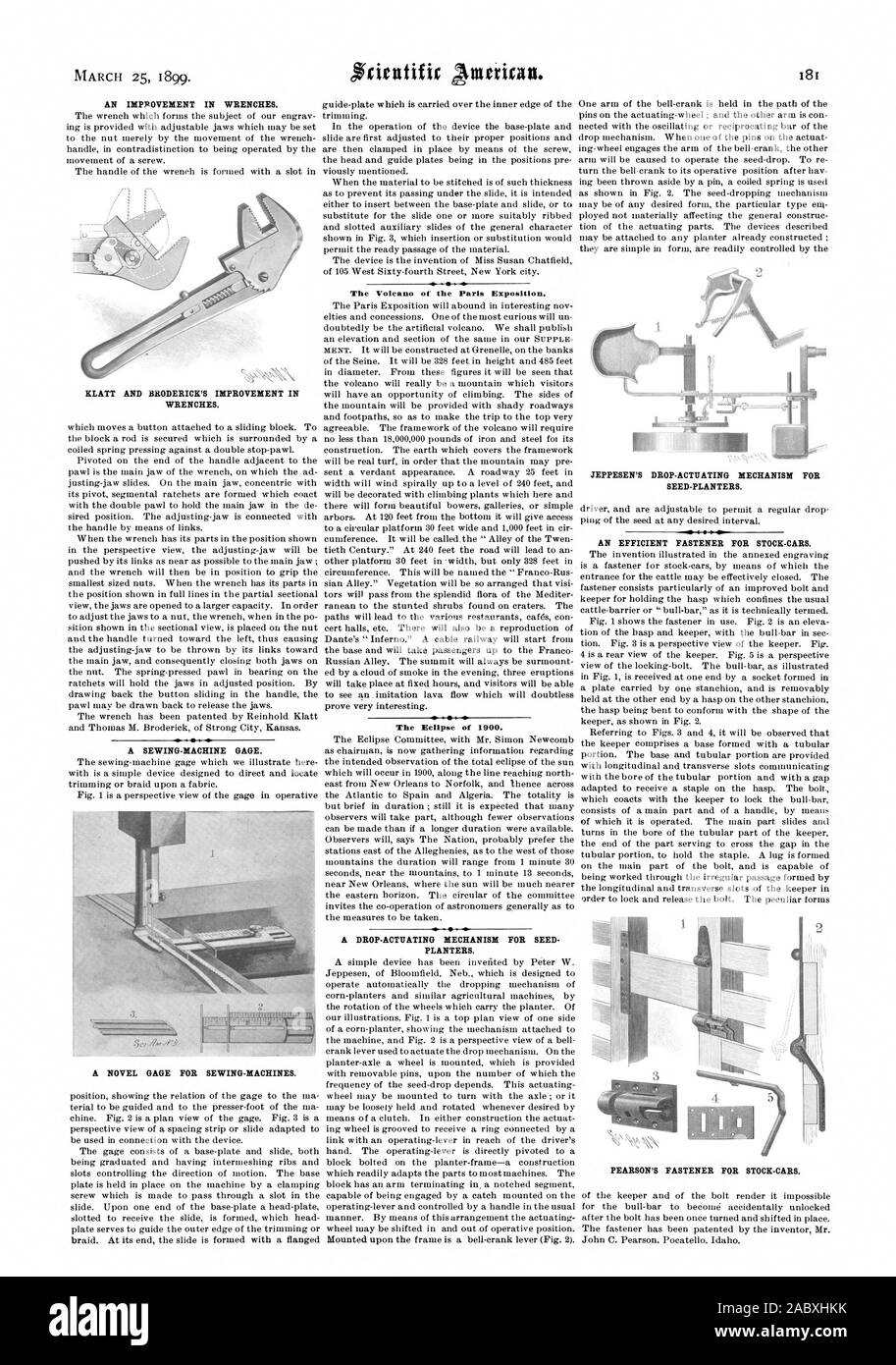 The Volcano of the Paris Exposition. The Eclipse of 1900. PLANTERS. JEPPESEN'S DROP-ACTUATING MECHANISM FOR SEED-PLANTERS. AN EFFICIENT FASTENER FOR STOCK-CARS. KLATT AND BRODERICK'S IMPROVEMENT IN WRENCHES. A NOVEL GAGE FOR SEWING-MACHINES., scientific american, 1899-03-25 Stock Photo