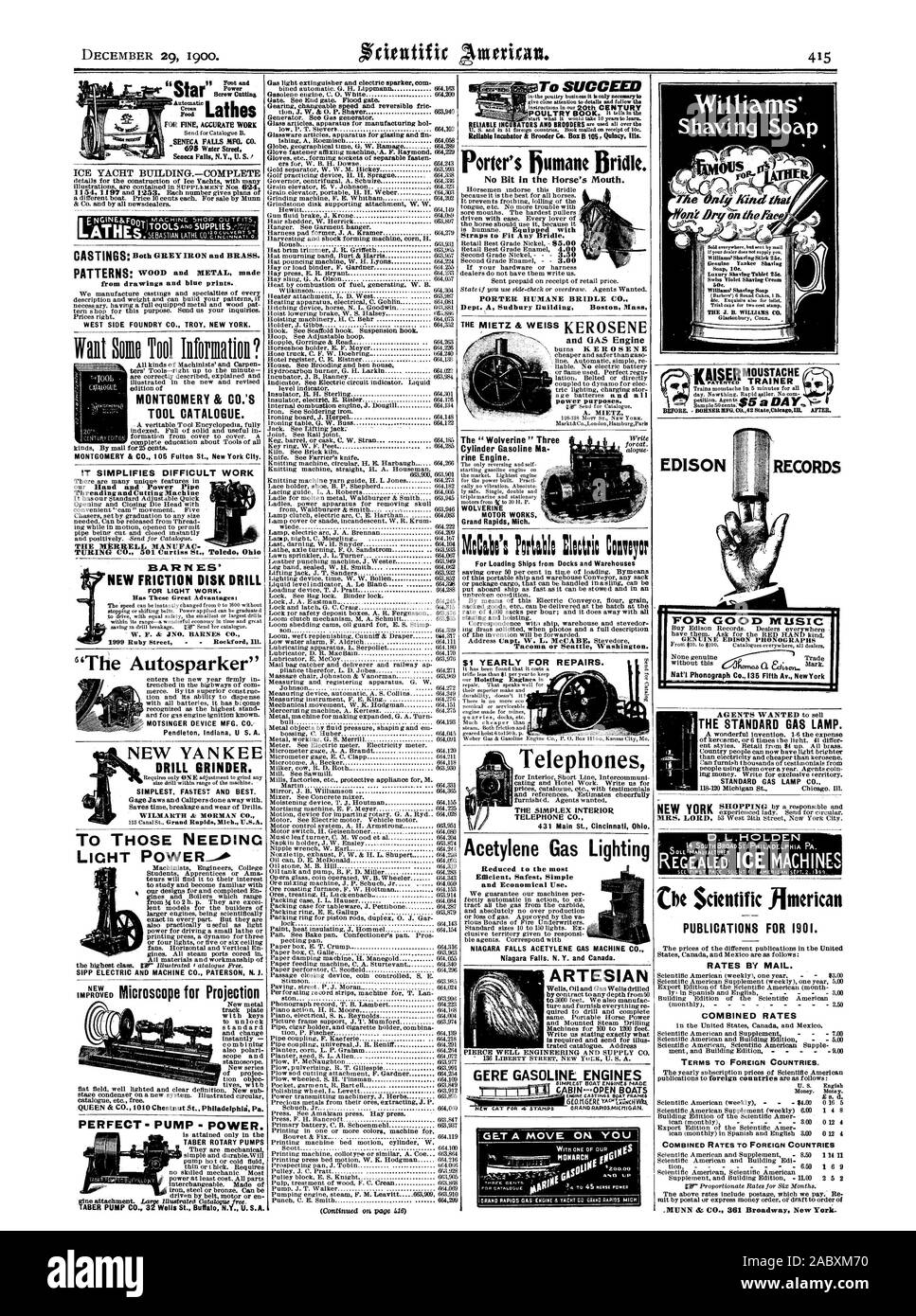 SENECA FALLS MFG. CO. Seneca Falls N.Y. U. S. ICE YACHT BUILDING.-COMPLETE from drawings and blue prints. WEST SIDE FOUNDRY CO. TROY NEW YORK. MONTGOMERY & CO.'S TOOL CATALOGUE. NEW YANKEE DRILL GRINDER. SIMPLEST. FASTEST AND BEST. Microscope for Projection To SUCCEED orters humane Bridle. No Bit in the Horse's Mouth. Straps to Fit Any Bridle. PORTER HUMANE BRIDLE CO. Dept. A Sudbury Building Boston Mass and GAS Engine Power purposes. The ' Wolverine' Three Cylinder Gasoline Ma rine Engine. WOLVERINE MOTOR WORKS Grand Rapids Mich. Tacoma or Seattle Washington. $1 YEARLY FOR Telephones THE Stock Photo