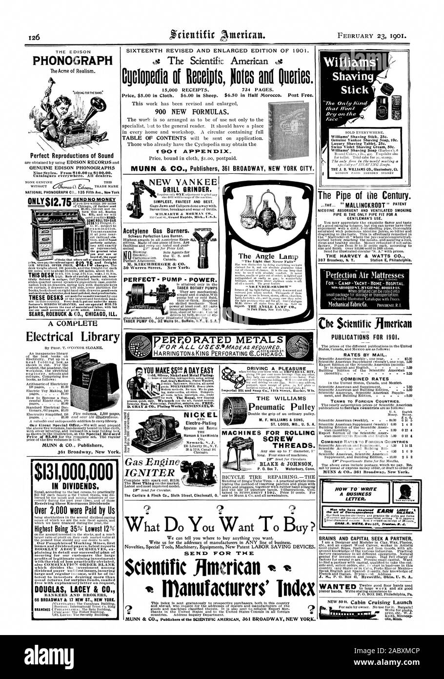 oe The Scientific American oe Coclopogia of Receipts Mies and Queries. 15000 RECEIPTS. 734 PAGES. Price $5.00 in Cloth. $6.00 in Sheep. $6.50 in Half Morocco. Post Free. PHONOGRAPH IN DIVIDENDS. Receiving these Enormous Dividends Over 2000 were Paid by Us NEW YANK EE DRILL GRINDER. WILMARTII & 31ORM A N N PERFECT  PUMP - POWER. YOU MAKE $52 A DAY EASY Gold Silver Nickel and Metal Plating. NICKEL AND Electra- Plating Newark. N. .1. IGNITER DRIVING A PLEASURE MACHINES FOR ROLLINC SCREW THREADS. BLAKE & JOHNSON Williams' Shaving Stick 25c. Genuine Yankee Shaving Soap 10c. Luxury Shaving Tablet Stock Photo