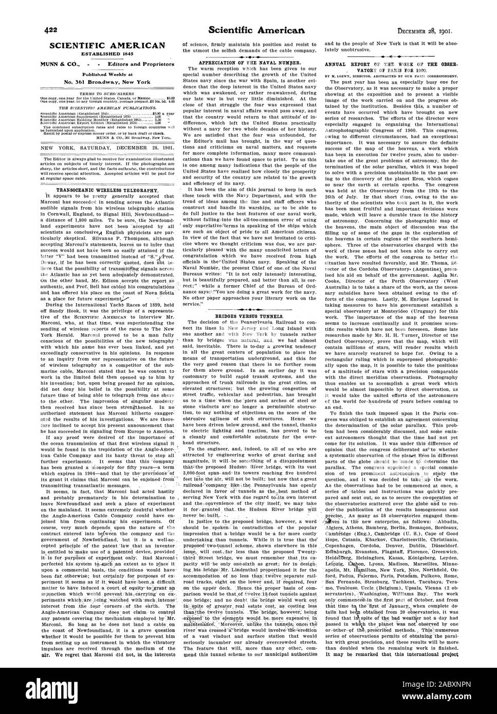 SCIENTIFIC AMERICAN ESTABLISHED 1845 Published Weekly at No. 361 Broadway New York TRANSOCEANIC WIRELESS TELEGRAPHY. APPRECIATION OF THE NAVAL NUMBER. BRIDGES VERSUS TUNNELS. ANNUAL REPORT OF THE WORK OF THE OBSER VATORY OF PARIS FOR 1900. It may be remarked that this international project, 1901-12-28 Stock Photo