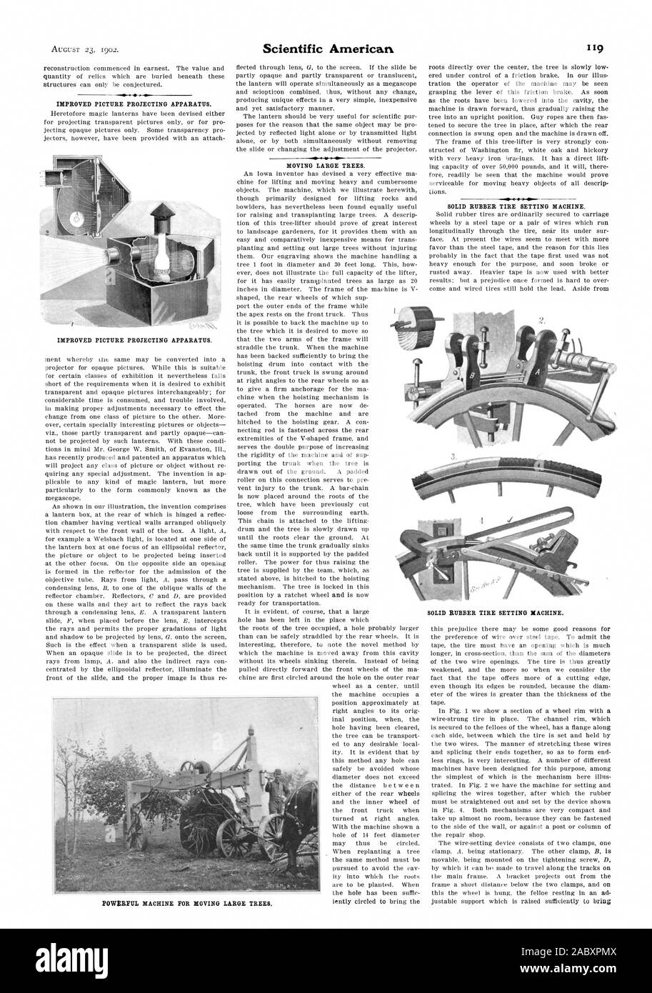 IMPROVED PICTURE PROJECTING APPARATUS. MOVING LARGE TREES. SOLID RUBBER TIRE SETTING MACHINE. POWERFUL MACHINE FOR MOVING LARGE TREES., scientific american, 1902-08-23 Stock Photo