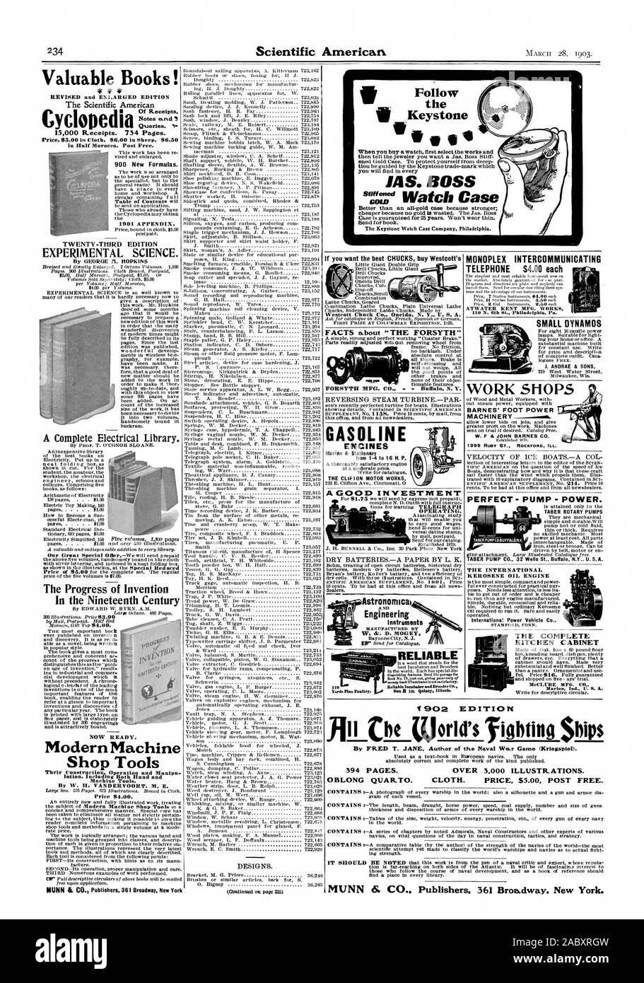 Scientific American Valuable Books! f REVISED and ENLARGED EDITION The Scientific American Notes d 15000 Receipts. 734 Pages. TWENTY-THIRD EDITION EXPERIMENTAL SCIENCE. By GEORGE fl. HOPKINS The Progress of Invention In the Nineteenth Century NOW READY. Modern Machine Shop Tools lation Including Both Hand and Machine Tools. DESIGNS. A GOOD INVESTMENT OPERATING. DRY BATTERIES.-A PAPER BY L. K. Astronomicai Engineering Instruments RELIABLE GASOLINE ENCINES THE CLIFTON MOTOR WORKS FORSYTH MFG. CO. MONOPLEX INTERCOMMUNICATING TELEPHONE $4.00 each ATWATER KENT MFG. WORKS 0 N. 6th St. Philadelphia Stock Photo