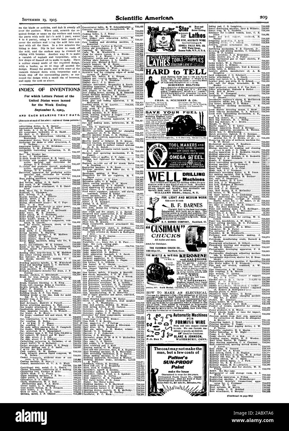 P.O. Box 7 WATERBURY CONN. The coat may not make the man but a few coats of Patton's Paint make the house OMEGA STEEL. Power iond FOR FINE ACCURATE WORK SENECA FALLS MFG. CO. 695 Water Street Seneca Falls N.Y„ U.S. A. SAVE YOUR FUEL. FOR LIGHT AND MEDIUM WORK B. F. BARNES B. F. BARNES COMPANY Rockford III. 'CUSHMAN' THE CUSHMAN CHUCK CO. 189 Allyn St Hartford Conn. all power purposes. A. M IEI'Z, scientific american, 1903-09-19 Stock Photo