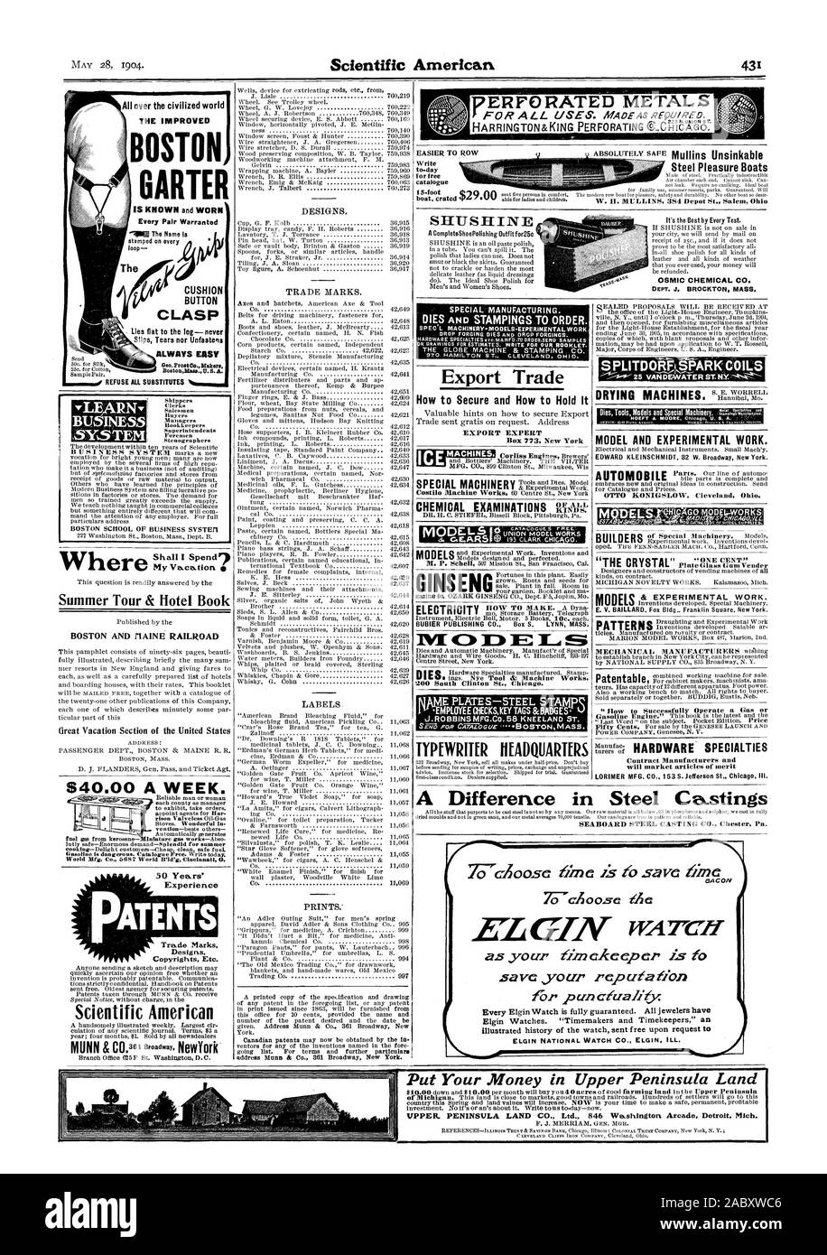 EASIER TO ROW Write to-day for free catalogue Steel Pleasure Boats All over the civilized world THE IMPROVED BOSTON GARTER 41' PERFORATED METALS Every Pair Warranted The CUSHION BUTTON CLASP Shippers Clerks Salesmen Buyers Managers Bookkeepers Superintendents Foremen Stenographers SYSTEM Wher V My Vacation Summer Tour & Hotel Book BOSTON AND riAINE RAILROAD °real Vacation Section of the United States Reliable man or woman each county as manager to exhibit take orders appoint agents for liar. rison Valveless Oil-Gas Stoves. Wonderful in. ventIon-beats others lutly safe-Enormous demand-Splendid Stock Photo