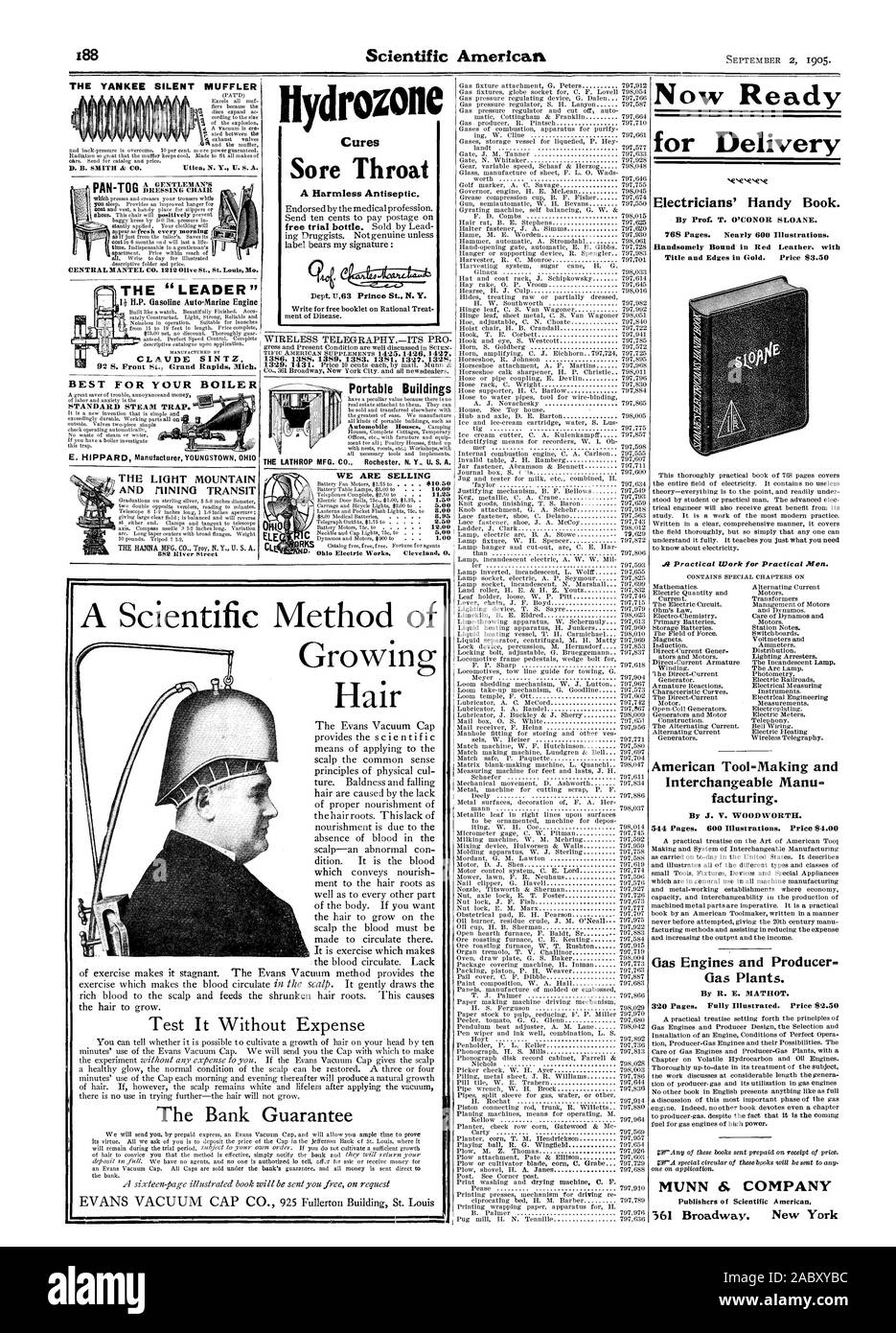 WE ARE SELLING THE LATH ROP MFG. CO. Rochester N. Y. U. S. A. Ilydrozone Write for free booklet on Rational Treat ment of Disease. Portable Buildings THE ' LEADER ' THE YANKEE SILENT MUFFLER THE LIGHT MOUNTAIN THE HANNA MFG. CO. Troy N.Y. U. S. A. Now Ready for Delivery Electricians' Handy Book. By Prof. T. ONDONOR SLOANE. 768 Pages. Nearly 600 Illustrations Handsomely Bound in Red Leather. with Title and Edges in Gold. Price 83.50 American Tool-Making and Interchangeable Manu facturing. 544 Pages. 600 Illustrations. Price 84.00 Gas Engines and Producer Gas Plants. By R. E. MATHOT. 320 Pages Stock Photo