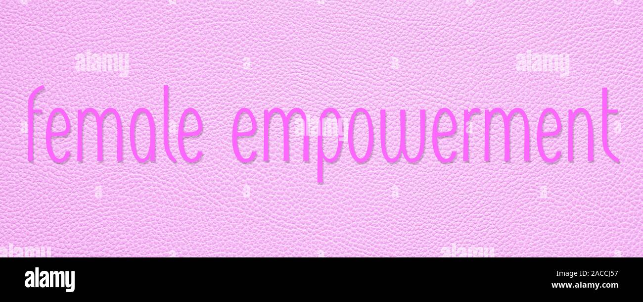 female or women empowerment - text over pink leather texture banner or header image Stock Photo