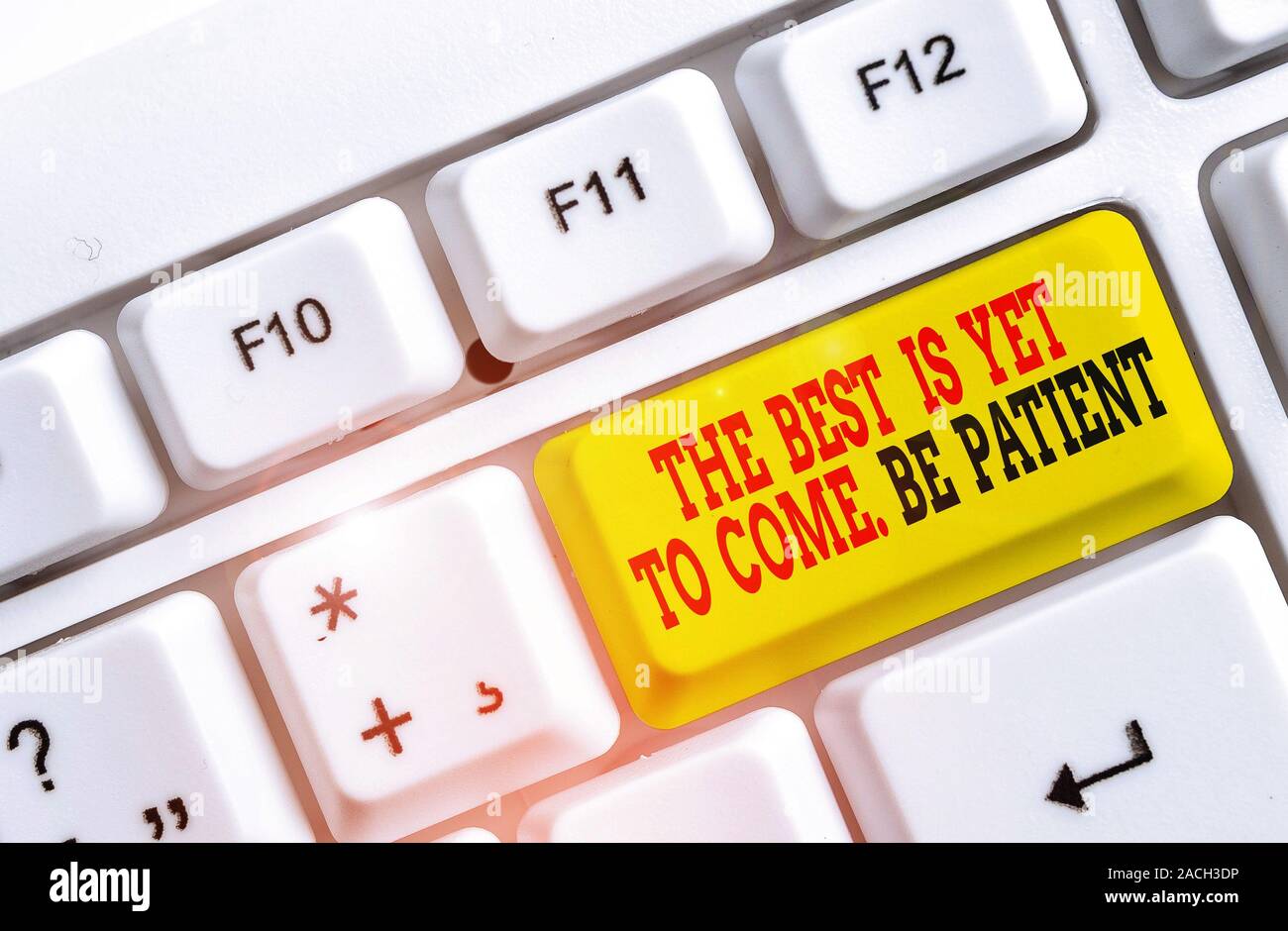 Conceptual Hand Writing Showing The Best Is Yet To Come Be Patient Concept Meaning Dont Lose Hope Light Come After Darkness White Pc Keyboard With No Stock Photo Alamy