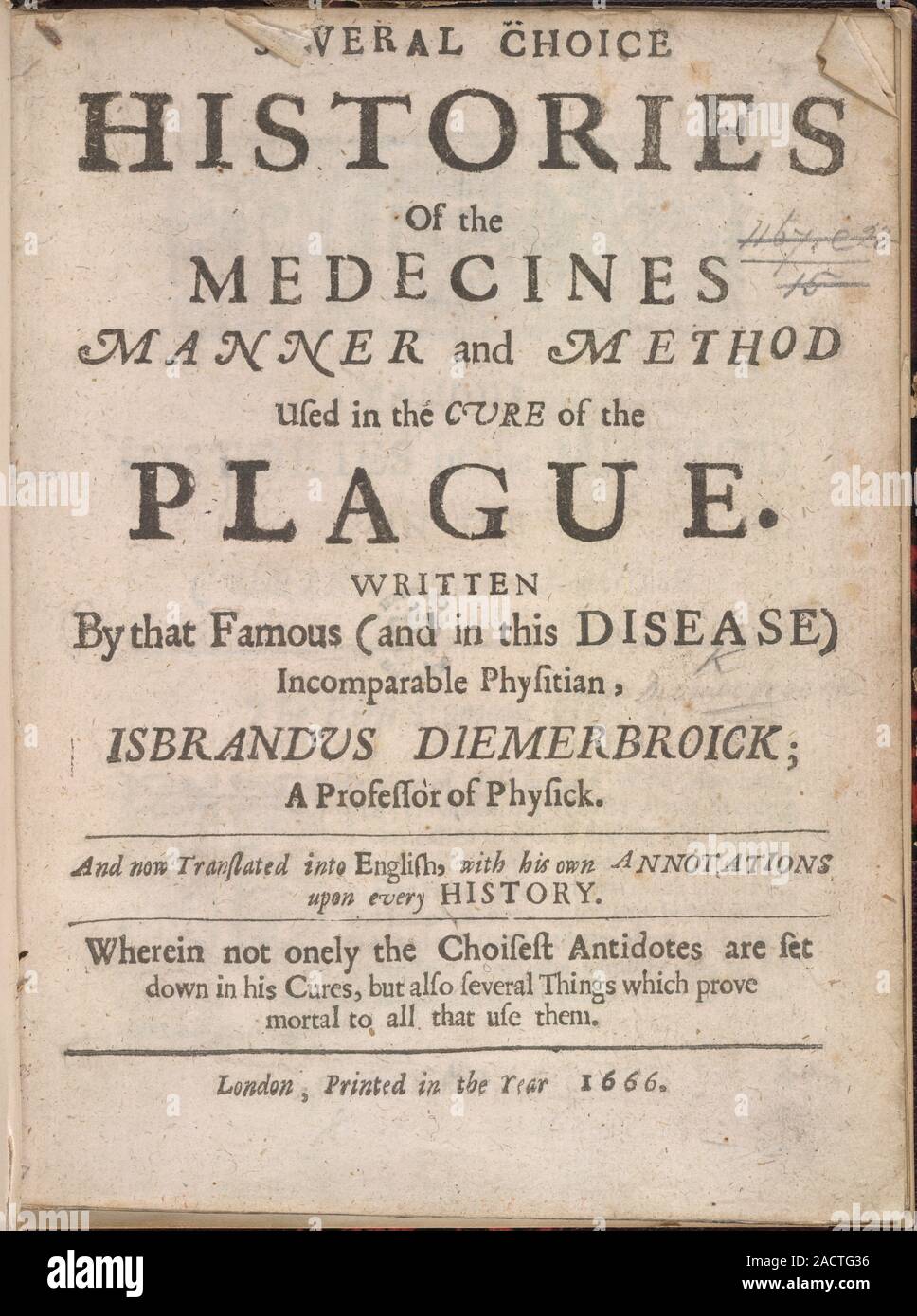 Medicines used to cure the Plague, Several Choice Histories of the Medecines Manner and Method used in the cure of the plague. Image taken from A tran Stock Photo