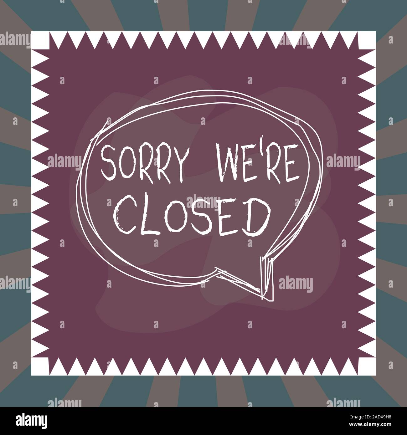 Word Writing Text Sorry We Re Closed Business Photo Showcasing Expression Of Regret Disappointment Not Open Sign Speaking Bubble Inside Asymmetrical Stock Photo Alamy