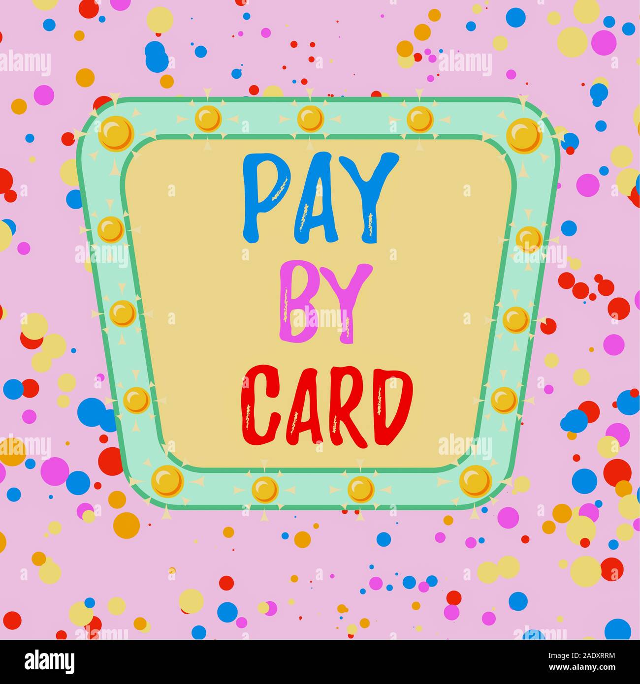 Word writing text Pay By Card. Business photo showcasing Payments on credit Debit Electronic Virtual Money Shopping Asymmetrical uneven shaped format Stock Photo