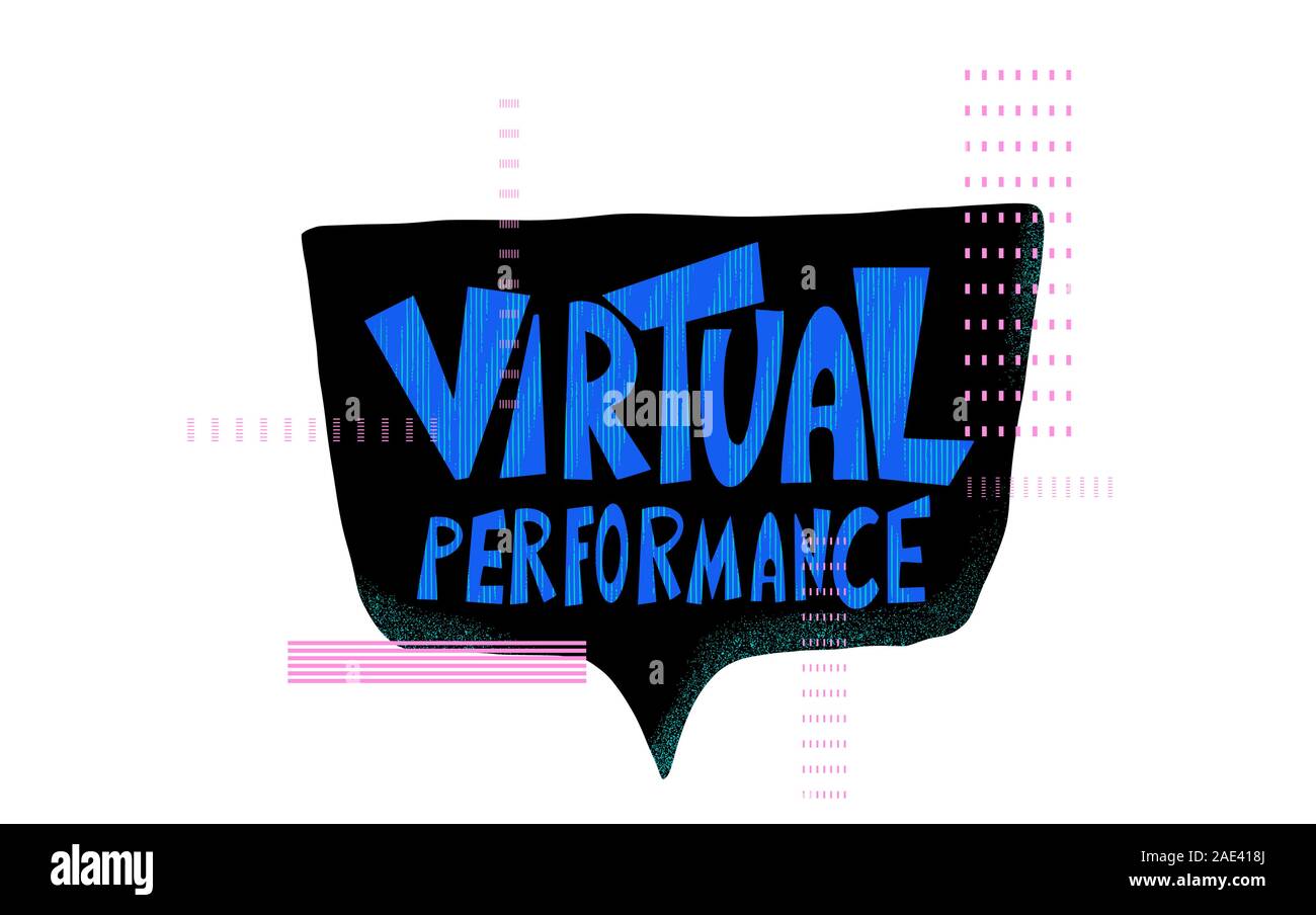 Virtual performance concept. Stylized hand drawn text. Phrase on speech bubble. Vector illustration. Stock Vector