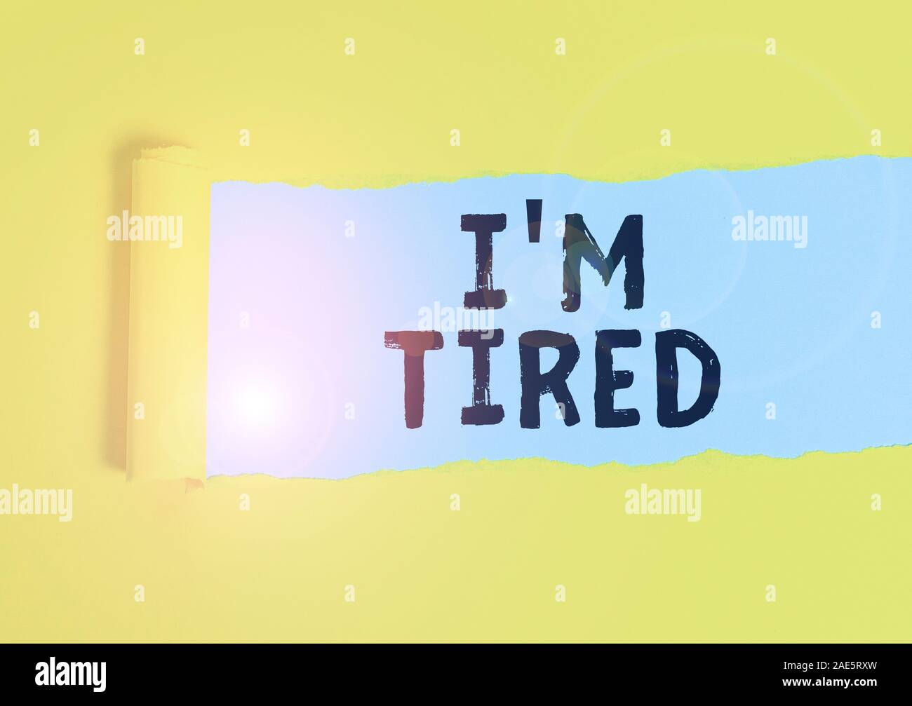 Writing Note Showing I M Tired Business Concept For Drained Of Strength And Energy Fatigued To The Point Of Exhaustion Cardboard Which Is Torn Placed Stock Photo Alamy