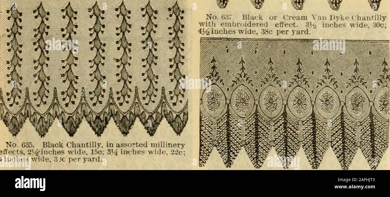 . Fall and Winter, 1890-91 Fashion Catalogue / H. O'Neill and Co.. No. liSJ Hhick Van Dvkft chantillv :t.iiirhHs 1 ^ » 11 ^  t ^iL 5 Liiche& nide, 25c,1 1 11,  ird No. IB: Blaik or Cleam Van l&gt;vke i hantillywitli Pnil)!vidprpM effptH. Sl,. iiulif* wide :jOc;. No. 635. Black Chantilly, in assorted millineryeffects, 2!^inches wide. 15o; 31-4 iiK-hes wide. 2:;c;4 inches wide, 3x per yard. Stock Photo