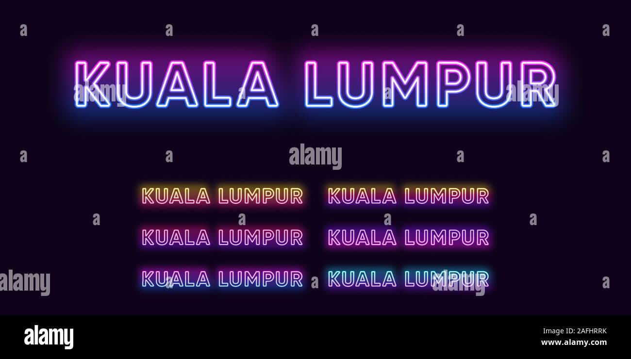 Neon Kuala Lumpur name, capital City in Malaysia. Neon text of Kuala Lumpur  city. Vector set of glowing Headlines with transparent backlight. Bright G  Stock Vector Image & Art - Alamy