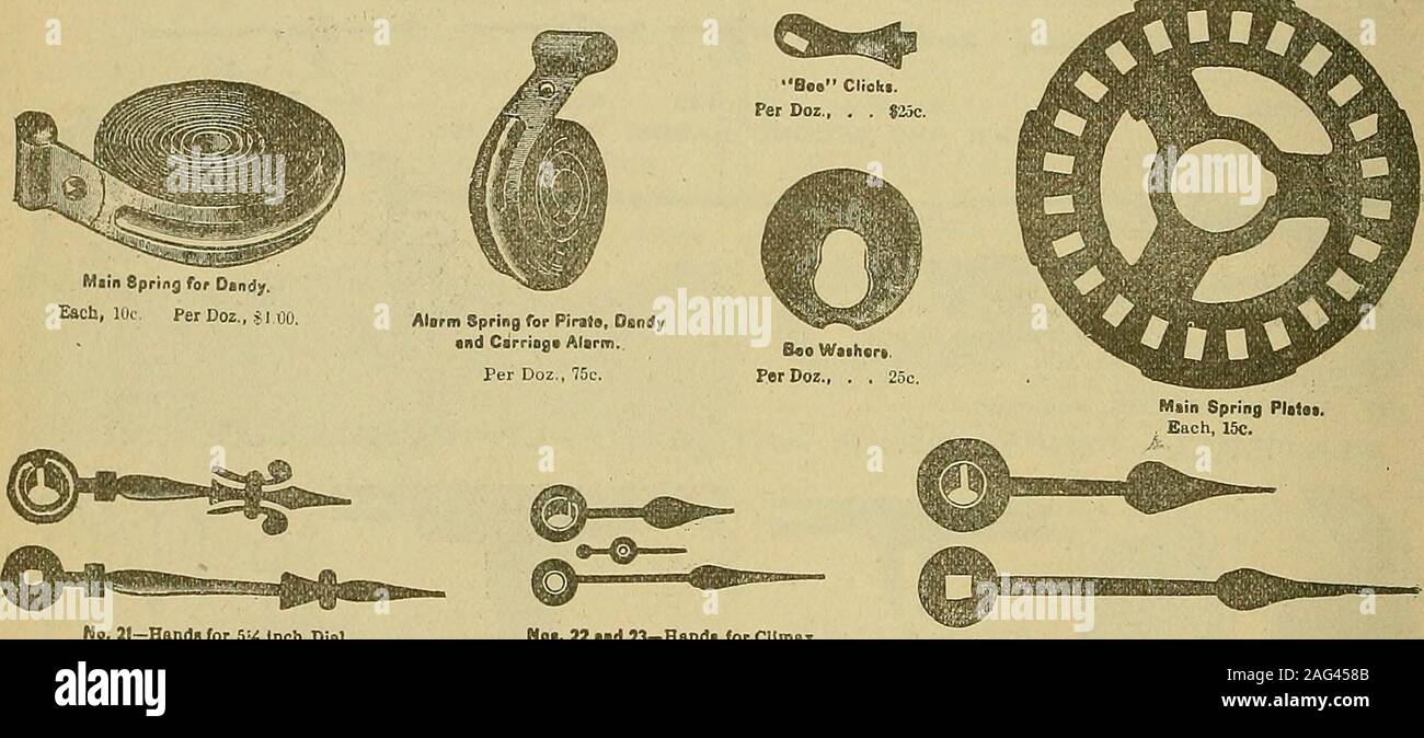 . 20th century catalogue of supplies for watchmakers, jewelers and kindred trades. Main Spring for Piratt and Princeta. Each, 10c. Per Doi.. $1.00.. &gt;. 2t—Eand&lt; for iA Inch Dial. Marble and Onyx Clocks. Per Dozen Pair, jj jq Noa. 22 «nd 23—Bands (or Climax.No. E3, Alarm Hand. No. 24-Hands for Walnut and Wood Clock!. Per Dozoc pair, 25c. Stock Photo