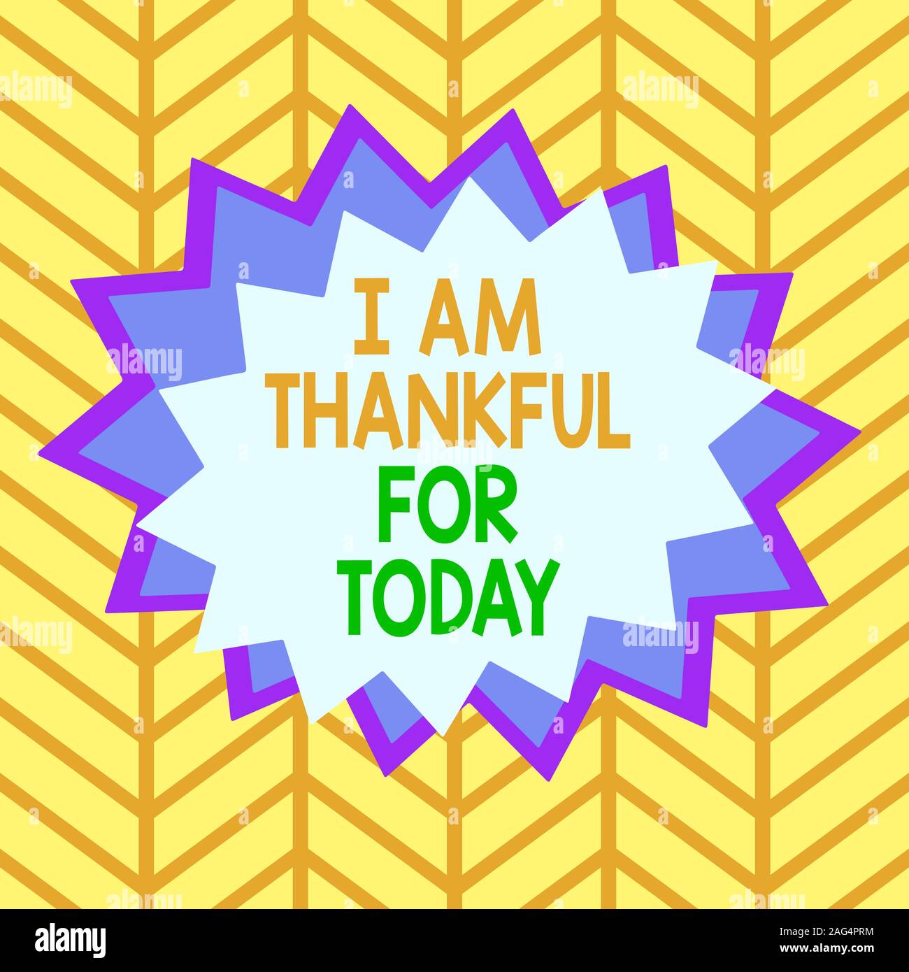 Handwriting Text I Am Thankful For Today Conceptual Photo Grateful About Living One More Day Philosophy Asymmetrical Uneven Shaped Format Pattern Obj Stock Photo Alamy