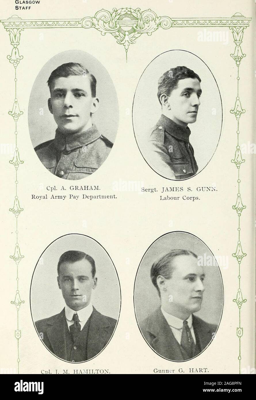 . Record of partners, staff and operatives who participated in the Great War, 1914-1919. Pte. R. GILLIES.A. & S. Highlanders.. Cpl. J. M. HAMILTON4th R.S.F. Gunner G. HART.R.F.A. 6 CpL A, Graham, Royal Army Pay Department. Cpl. Graham, Karachi Finance Department. Enlistedin the Royal Army Pay Department, 4th July, 1917. Sergt. Jas. S. Gunn. Labour Corps. Sergt. Gunn, Karachi Finance Department. Enlistedin the Glasgow Highlanders on 21st November, 1914,but later was transferred to the Royal Scots andLabour Corps. Cpl. J. M. Hamilton. 4th Royal Scots Fusiliers. Cpl. Hamilton, White Goods Departm Stock Photo