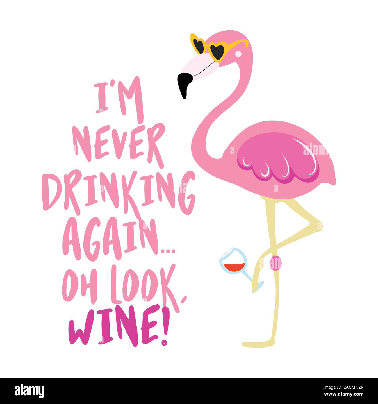 I am never drinking again. Oh look, wine! - Cute phrase with hangover flamingo girl. Hand drawn lettering for Xmas greetings cards, invitations. Good Stock Vector