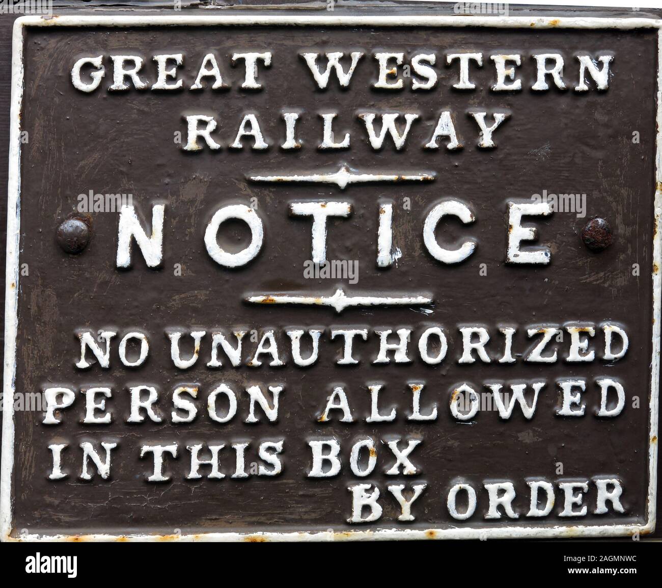 GWR,Great WEstern Railway,Notice,No unauthorized person,allowed in this box,by order,sign Stock Photo