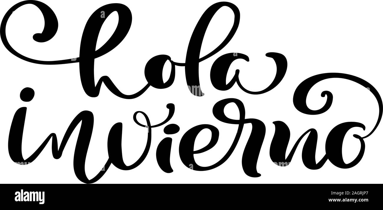 Hola invierno Hello winter on Spanish. Handwritten lettering with decorative elements. Vector illustration isolated on white. Unique quote for banner Stock Vector