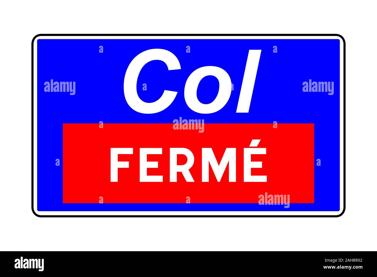 Mountain pass closed in French language Stock Photo Alamy