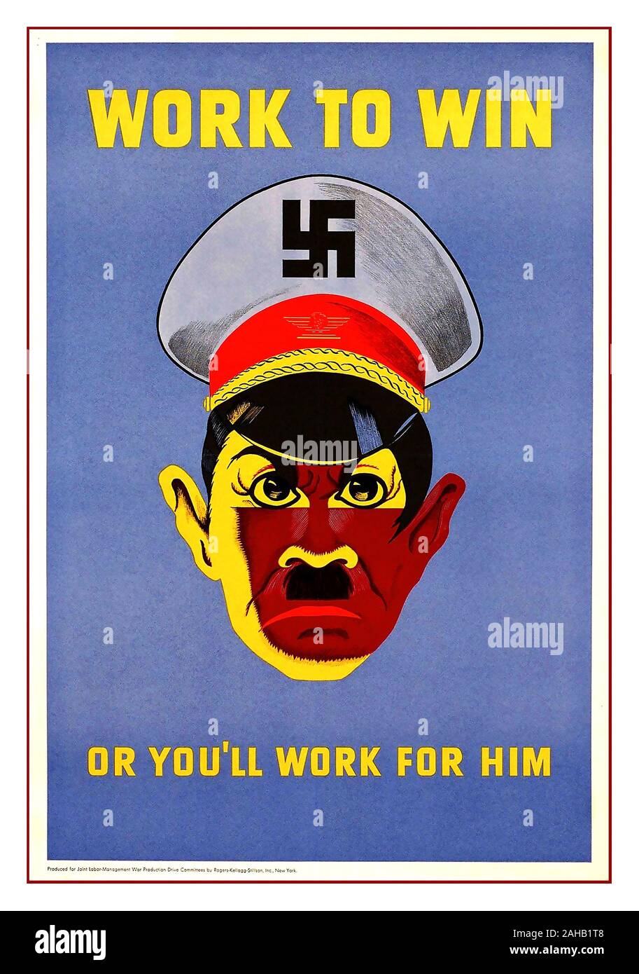 Vintage World War II Propaganda Poster with Adolf Hitler and Swastika Army Cap cartoon 'work to win' 'or you'll work for him' War effort poster reminding people to work hard to win the war Stock Photo