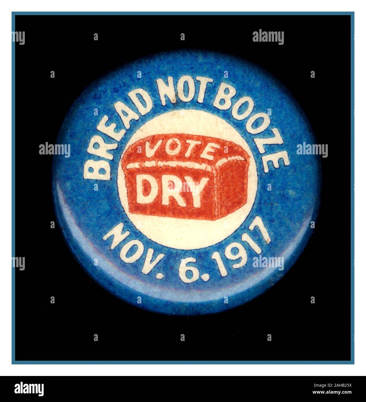 Vintage 1900’s prohibition ‘Bread Not Booze’ / ‘Vote Dry’ / Nov. 6, 1917 .75” Loaf Of Bread Design Prohibition Lapel Pin Button political ephemera USA America Election Ohio Prohibition of Alcohol, Amendment 1 (1917) Stock Photo