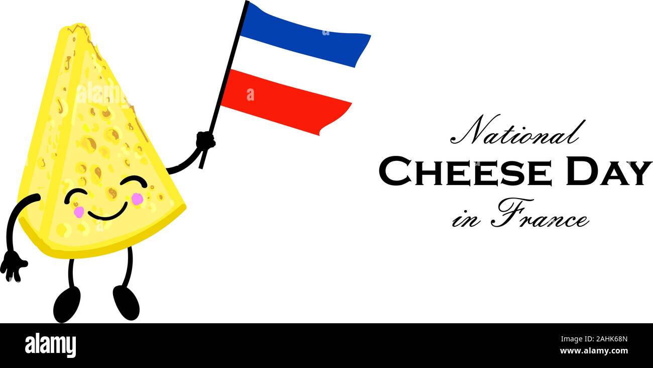 Cheese Day in France. National holiday of cheese. Cute character with arms and legs. French flag