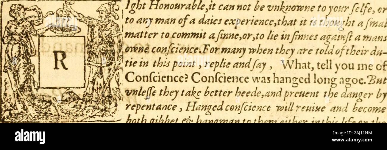 A golden chaine: or, the description of theologie : containing the order of the causes of salvation and damnation, according to Gods word .. . TO THE Pv.s... HONOVABLE SIR wllii^li; amPiryamKniglit.Lord dnefeBarOnof her Maiejlies Exchequer, ^ Grace and peace». 4^j, •^^^^ Honourable ^it can not he vnkt^otvtie toyci-rfelfey cr ^^Mh ^° ^^ ^^ °^^ ^^^ experience,that it it thought n/wal % f^^tter to commit aJir.ne,or,to he injrnr.es aq^anft a njtms € p^.vn/ejfe they take better hee&lt;^e,amipreuent the danger byi^^^;/ repentance, Hitngedconfcicnct ivtllreuixe and become?•^^- both gibbet ^ hangman t Stock Photo