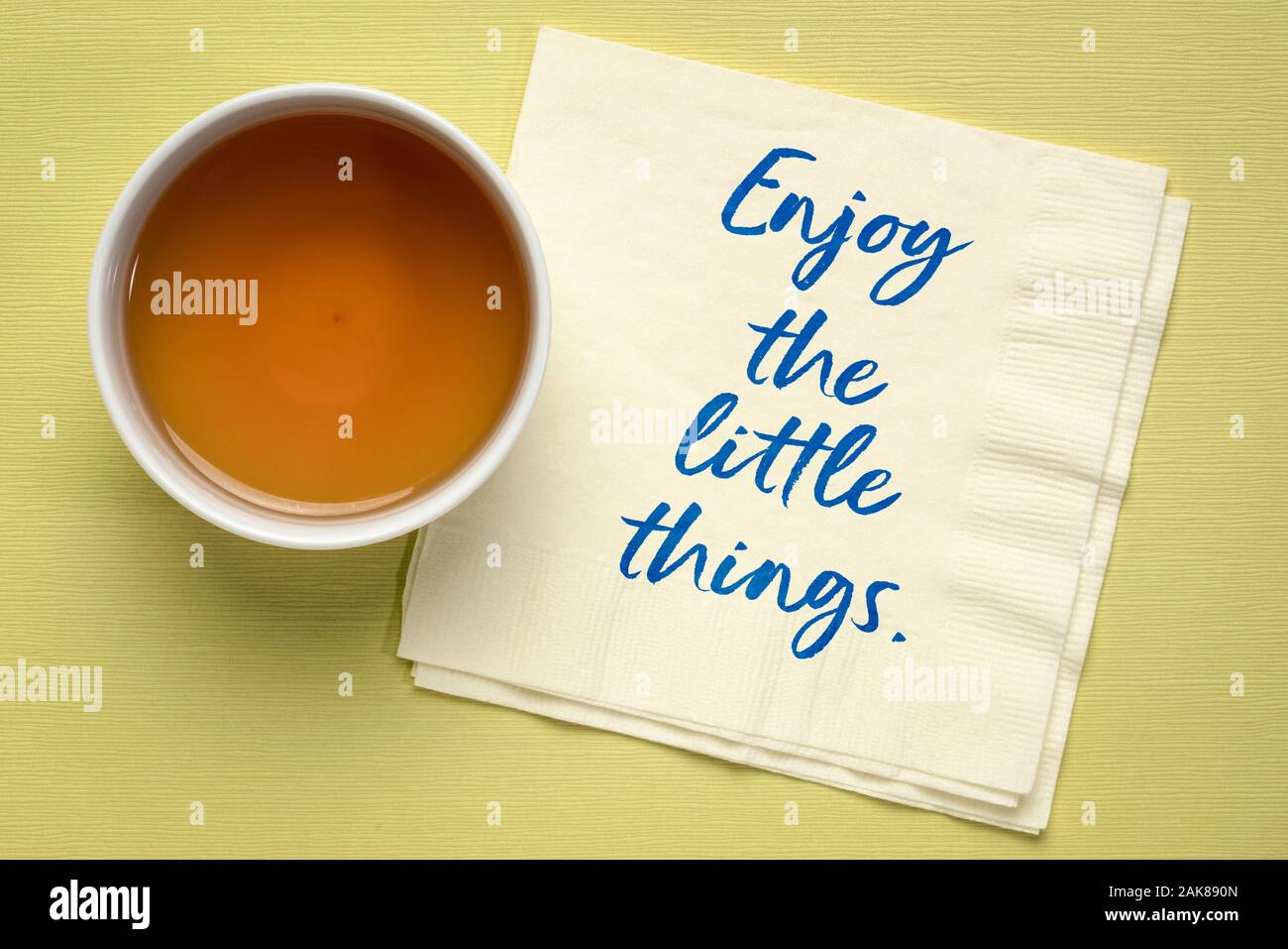 Enjoy The Little Thing Inspirational Quote Handwriting On A Napkin With A Cup Of Tea Positive Mindset And Lifestyle Concept Stock Photo Alamy
