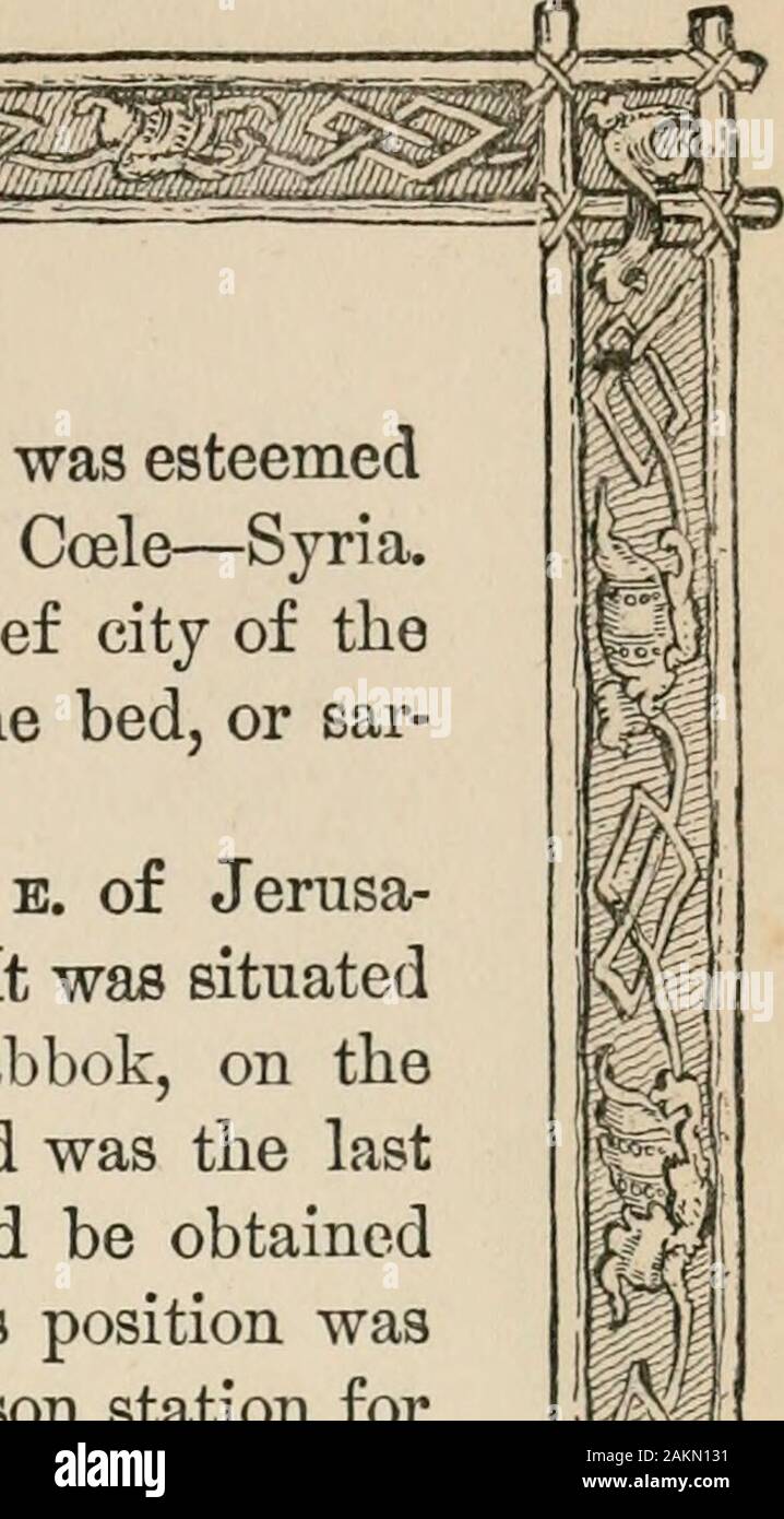 Antiquities of the Orient unveiled, containing a concise description of the remarkable ruins of King Solomon's temple, and store cities ,together with those of all the most ancient and renowned cities of the East, including Babylon, Nineveh, Damascus, and Shushan . g^4^fe:^^i 1 a n A ^ /% Of r^/. 353 and as far back as the fourth century it was esteemedone of the most remarkable cities in Coele—Syria.When first mentioned this was the chief city of theAmmonites, and was said to contain the bed, or sar-cophagus, of the giant Og. The site of Rabbah is 35 miles e. n. e. of Jerusa-lem, and 23 miles Stock Photo