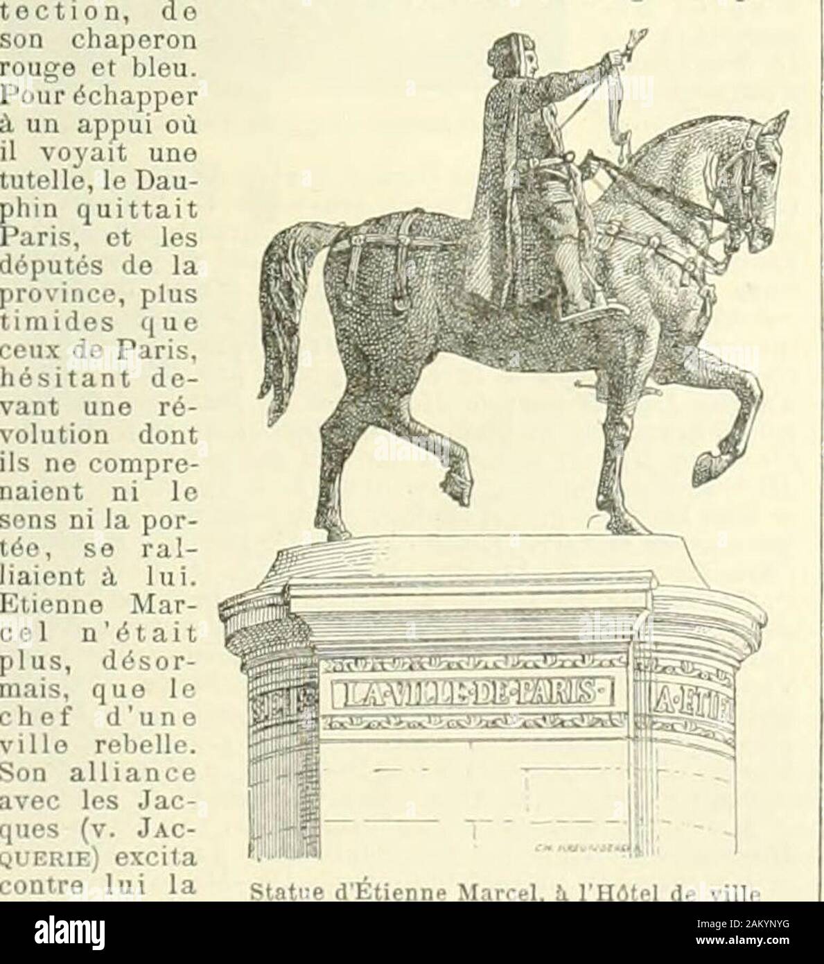 Nouveau Larousse illustré : dictionnaire universel encyclopédique . Statiie  dÉti ville rebelle.Son allianceavec les Jac-ques (v. Jac-querie)  excitacontre lui lanoblesse, et leprévôt ne put rien pour empêcher  lécrasement dos paysans. Bien plus,il