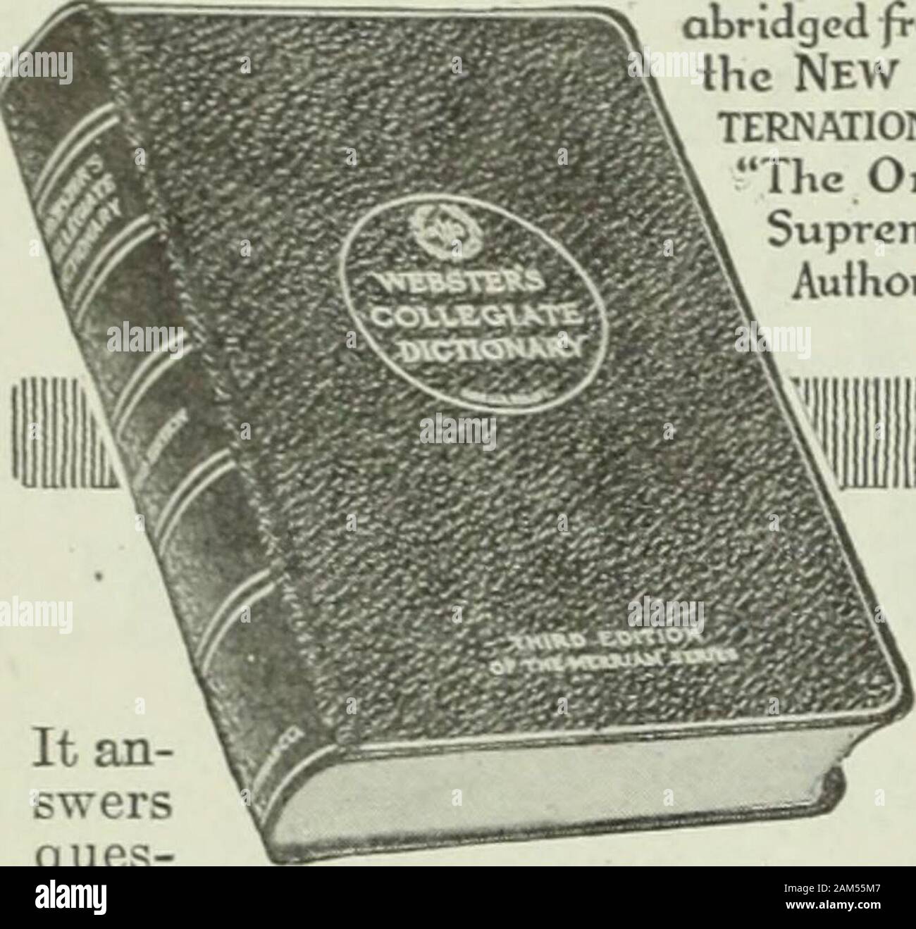 The Independent . 38 THE INDEPENDENT April 2, 1917 /T^^, 11  „ a Letter Writer, anrdrC yOU. /qdv&gt;erKsingMan, aCollege Student, aUser of English ?Heres a navf book made to meet your needs-a Merriam-Webster Dictionary-the COLLEGIATEet,= abridged from the New In-tern ationai: Thc One Supreme Authority. ques-tions likely to come up in your work,as to the proper forms of irregularverbs, degrees of the comparison of adjec-tives and adverbs, use of prepositions, theexact and effective choice of words. Also insupplemental vocabularies is given a Scot-tish Glossary, Vocabulary of Rimes, Gazet-teer. Stock Photo