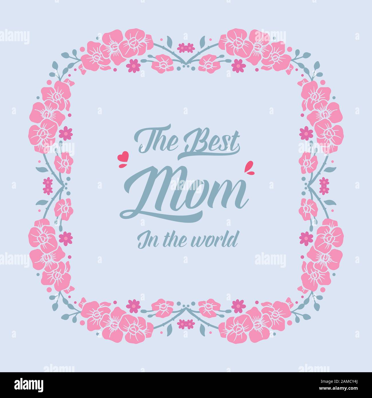 Romantic pattern pink flower frame, for best mom in the world greeting ...