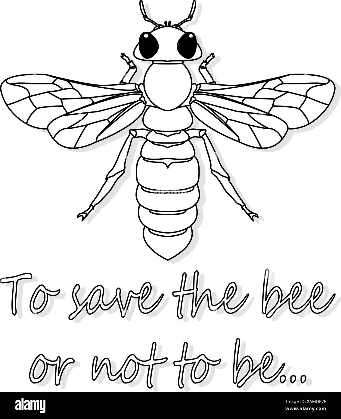 Bee monochrome illustration - vector text quotes and bee drawing. Lettering poster or t-shirt textile graphic design. Stock Vector
