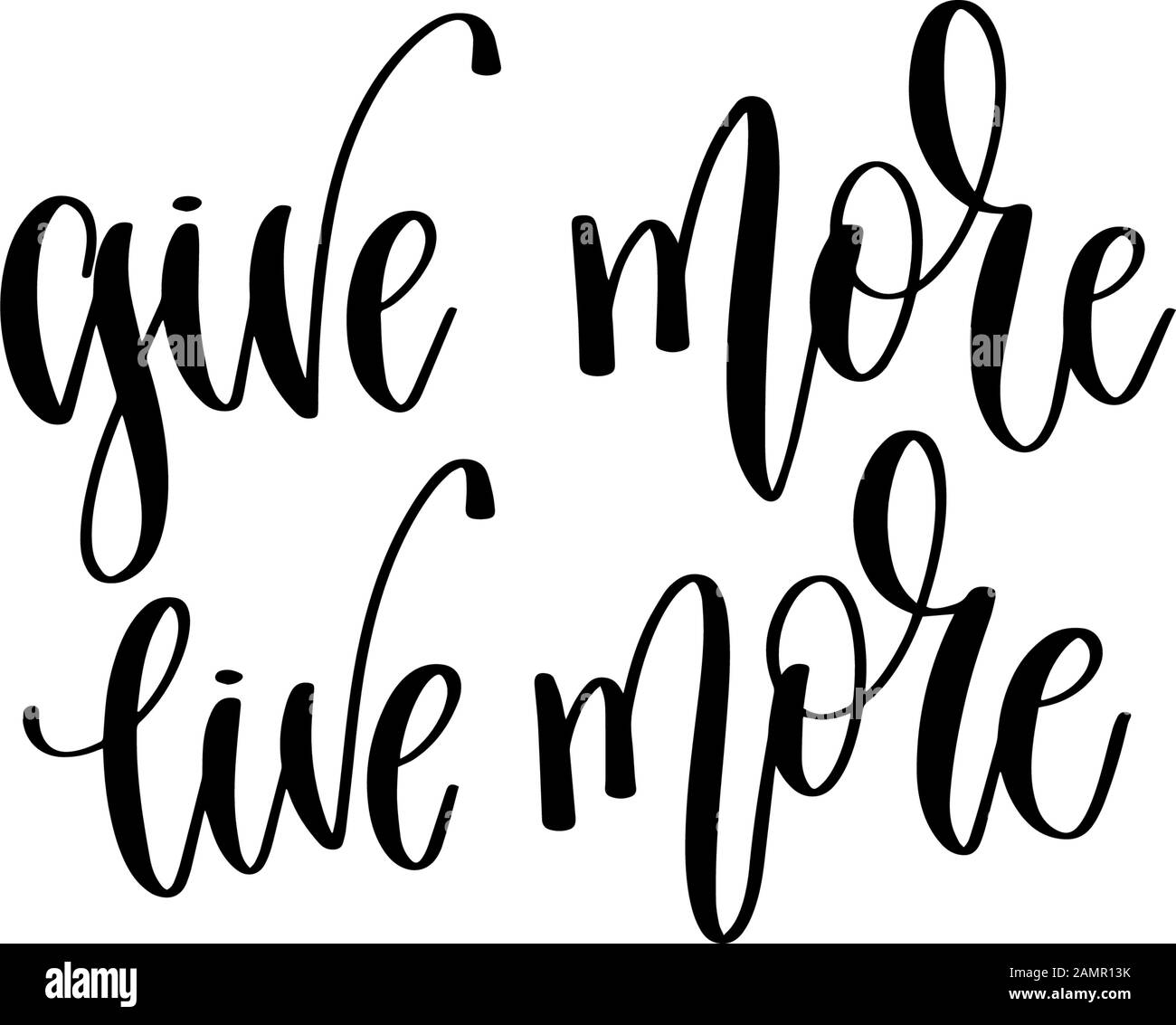 give more live more - hand lettering inscription text Stock Vector ...