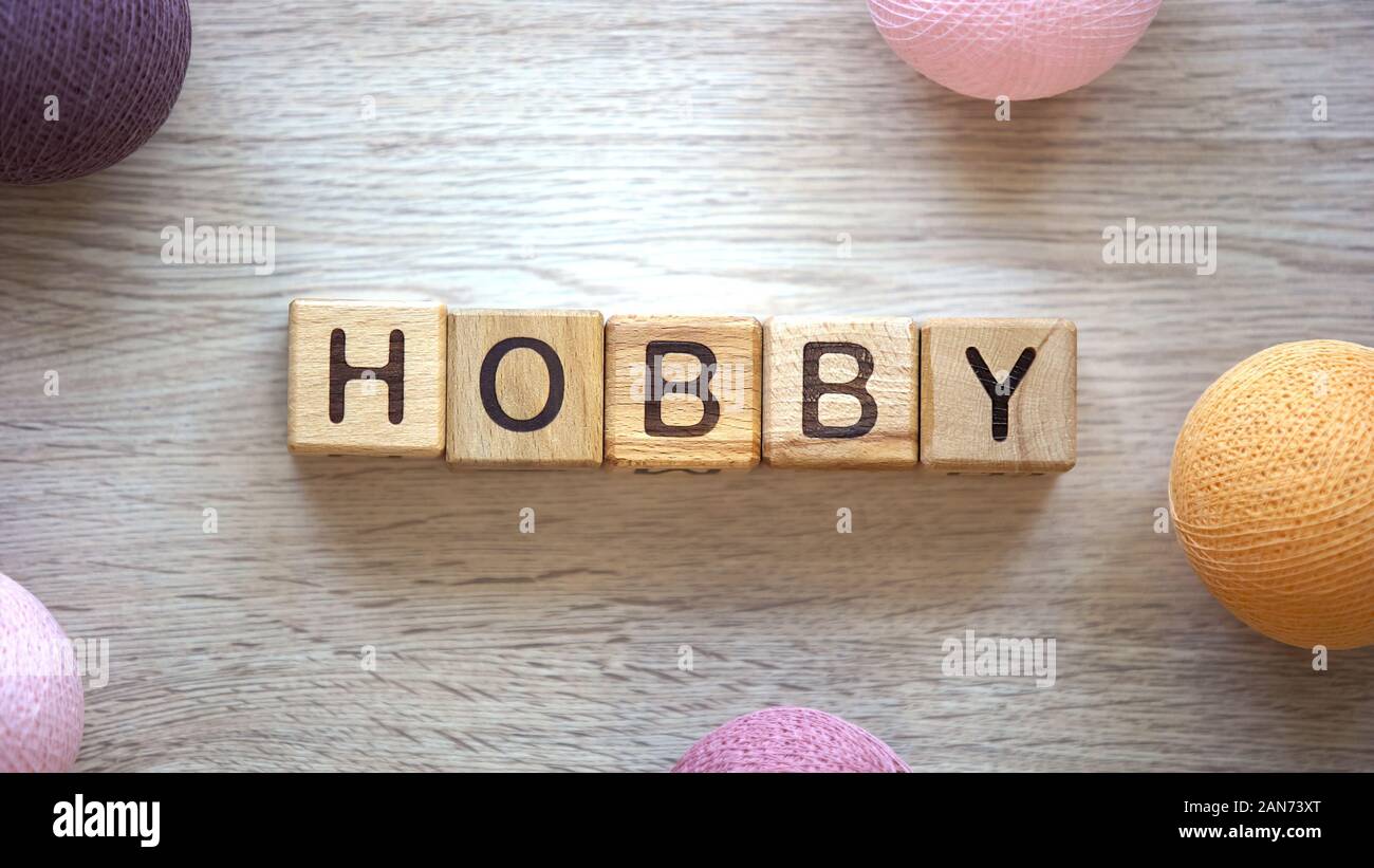 Hobby word made of wooden cubes, creativity, way to realize your potential Stock Photo