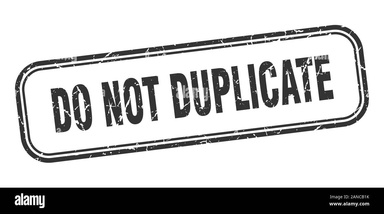do not duplicate stamp. do not duplicate square grunge black sign Stock