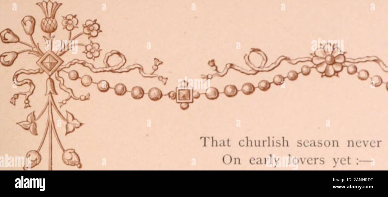 Two centuries of song : or, Lyrics, madrigals, sonnets, and other occasional verses of the English poets of the last two hundred years . J^ That churlish season never frowned On early lovers yet ;—Oh, no—the world was newly crowned With flowers when first we met I Twas twilij;ht, and I bade you go, But still you held me fast ;It was the time of Roses,— We plucked them as we passed. What else could peer thy glowing cheek, That tears began to stud ?And when I asked the like of Love, You snatched a damask bud ; And ojied it to the dainty core. Still glowing to the last.—It was the time of Roses, Stock Photo