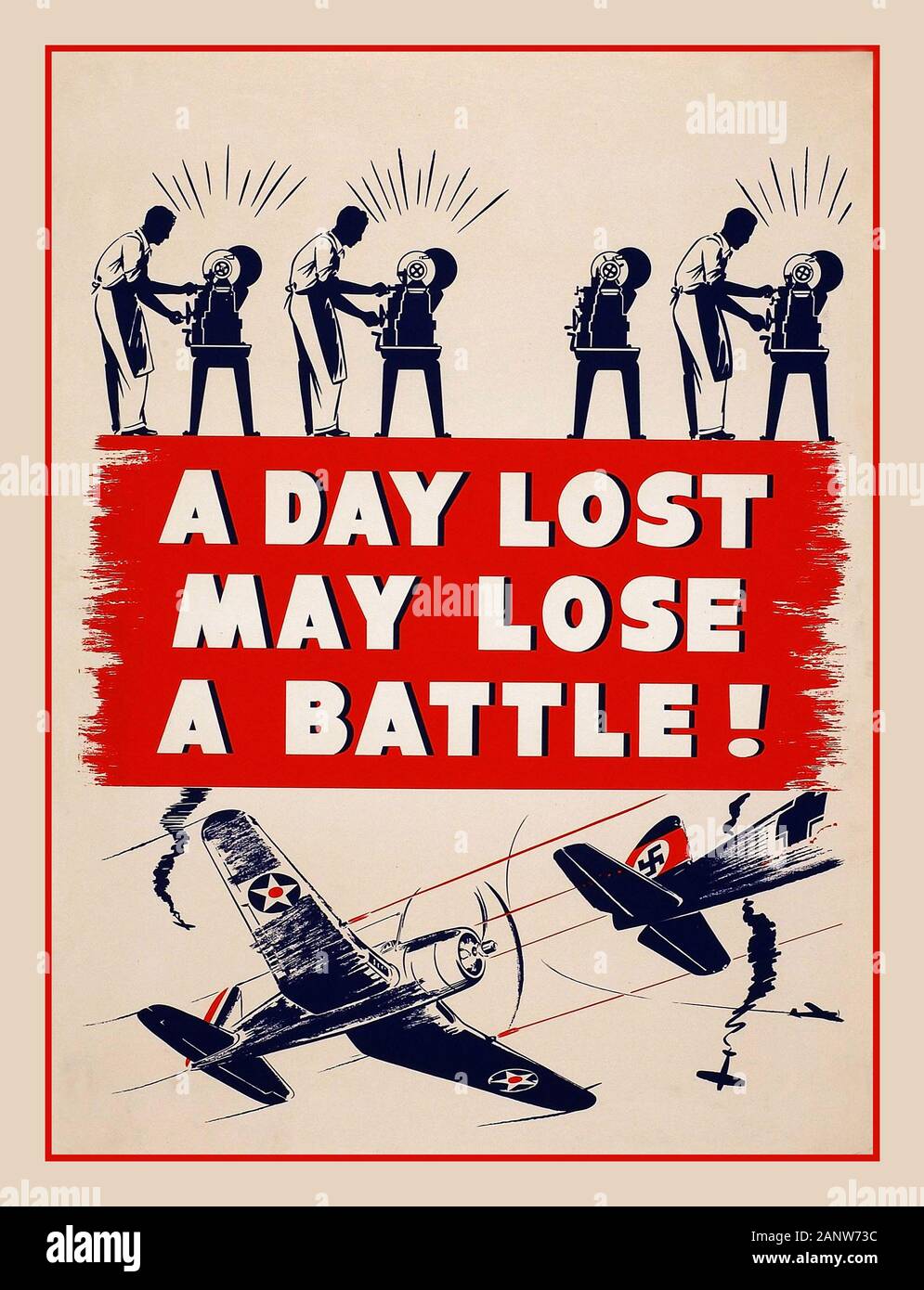 Vintage 1940's WW2 American Propaganda war work job industrial output Poster 'A day lost may lose a battle' showing a worker at a lathe and below an American fighter plane shooting down a Nazi Luftwaffe fighter plane with swastika tail fin Stock Photo